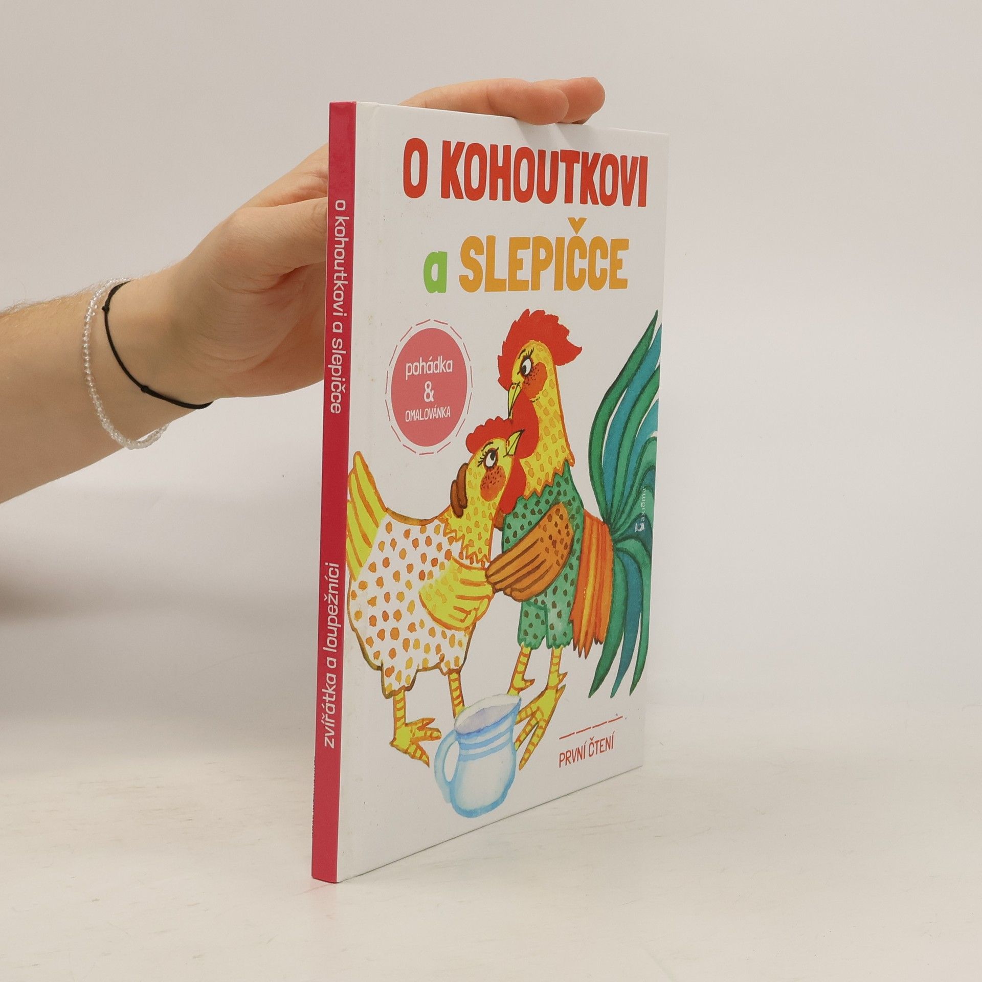 Renáta Frančíková O kohoutkovi a slepičce ; Zvířátka a loupežníci