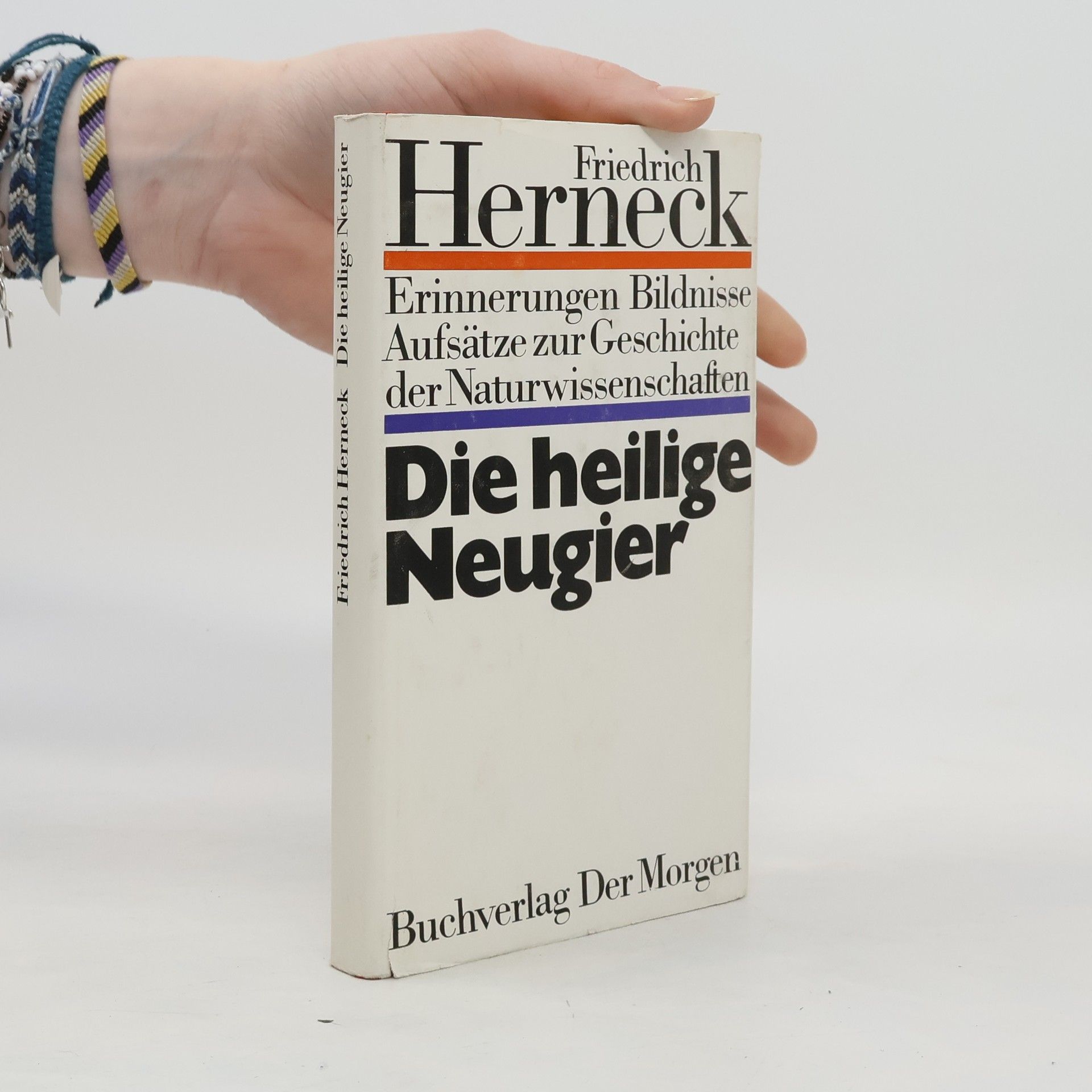 Herneck Friedrich Die heilige Neugier
