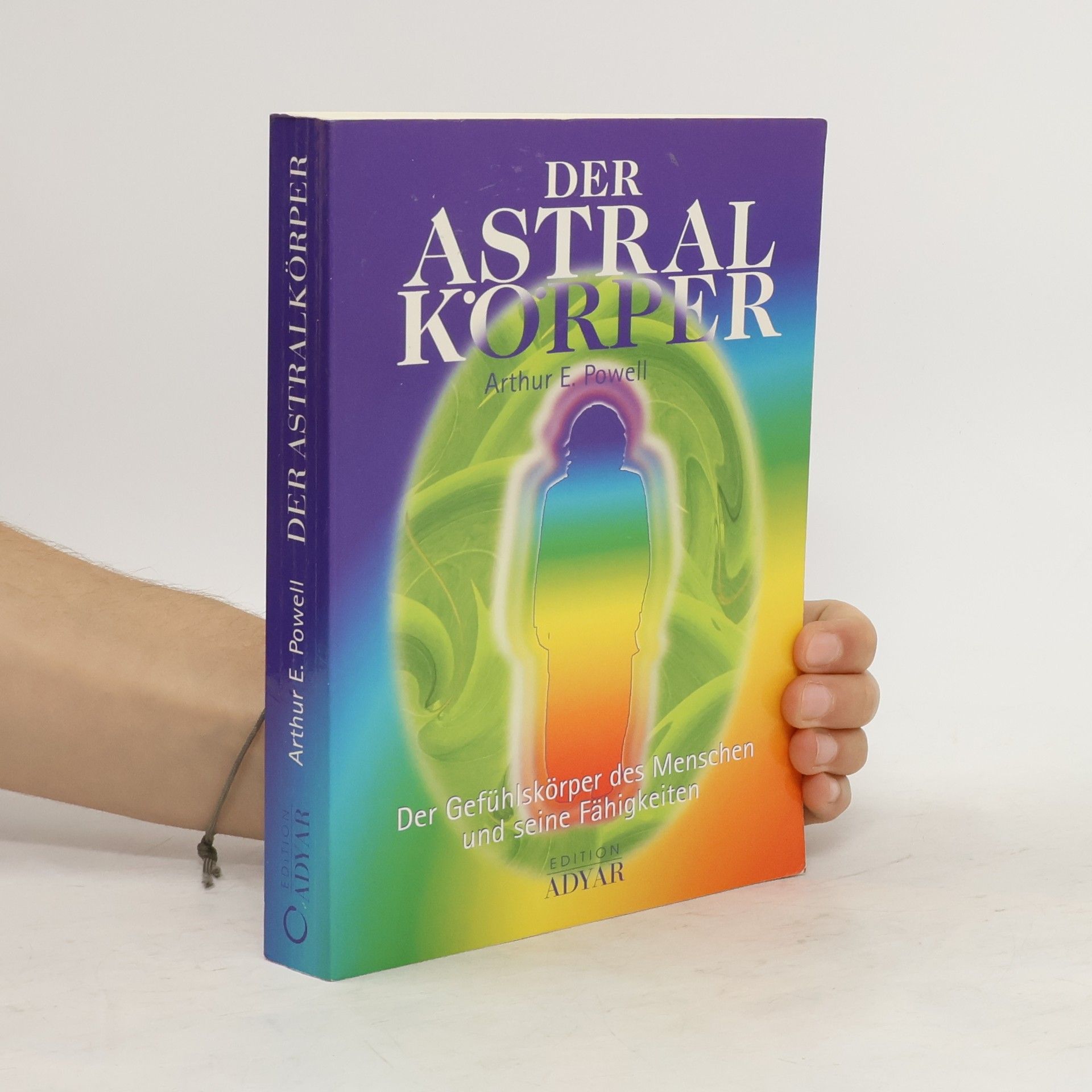 Arthur E. Powell Der Astralkörper