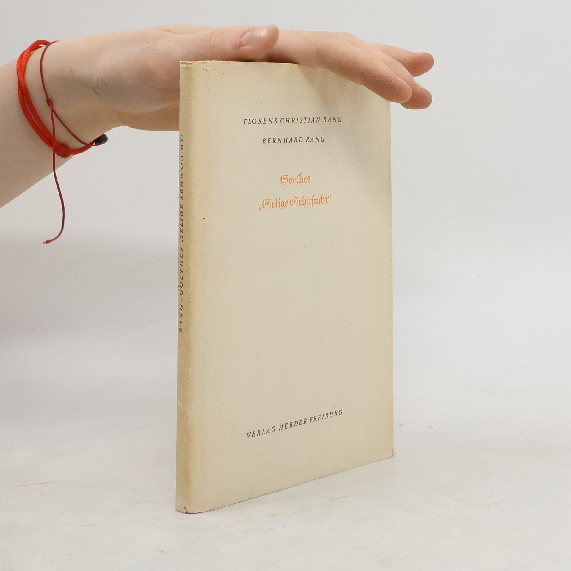 Bernhard Rang Goethes Selige Sehnsucht