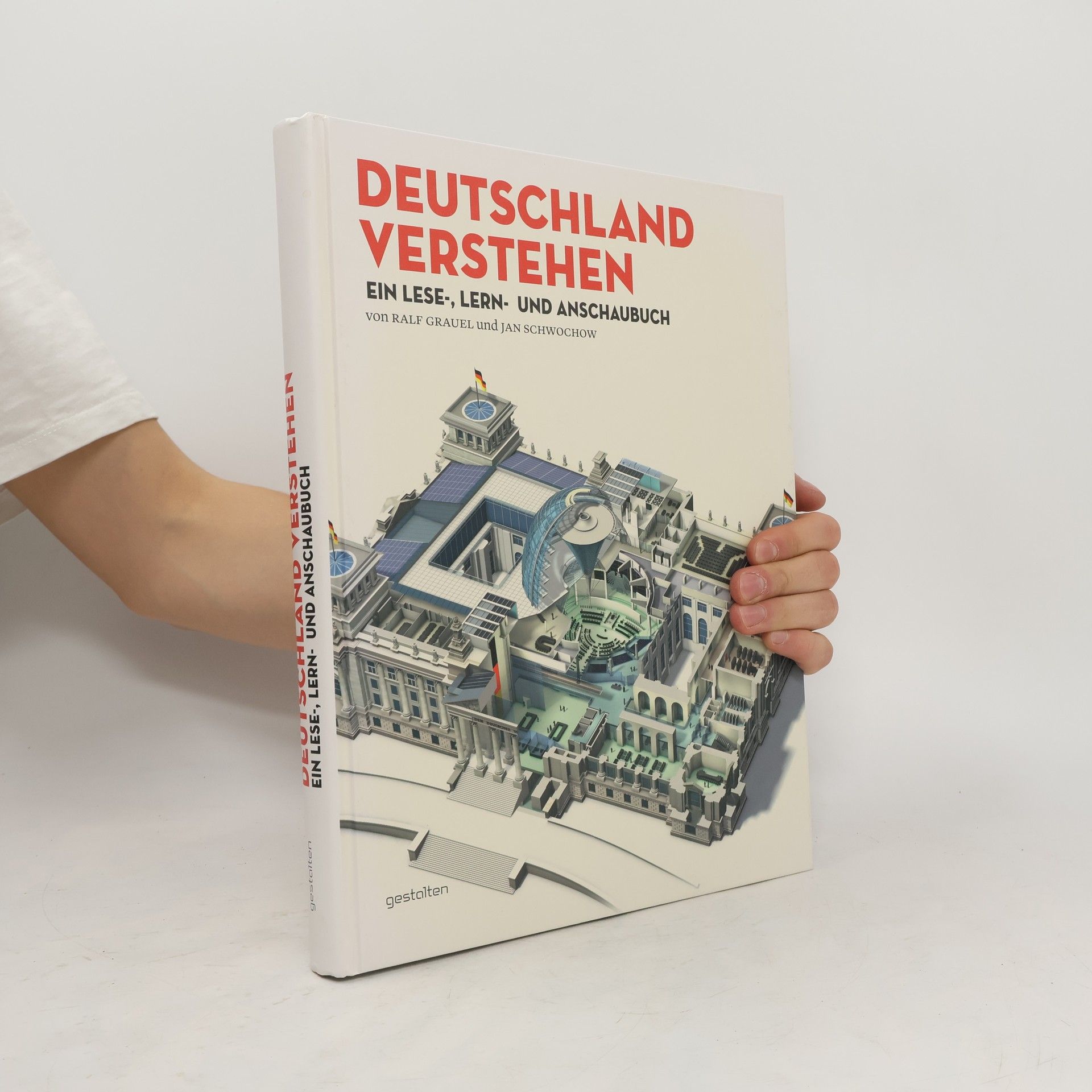 Ralf Grauel Deutschland verstehen : Ein Lese-, Lern- und Anschaubuch