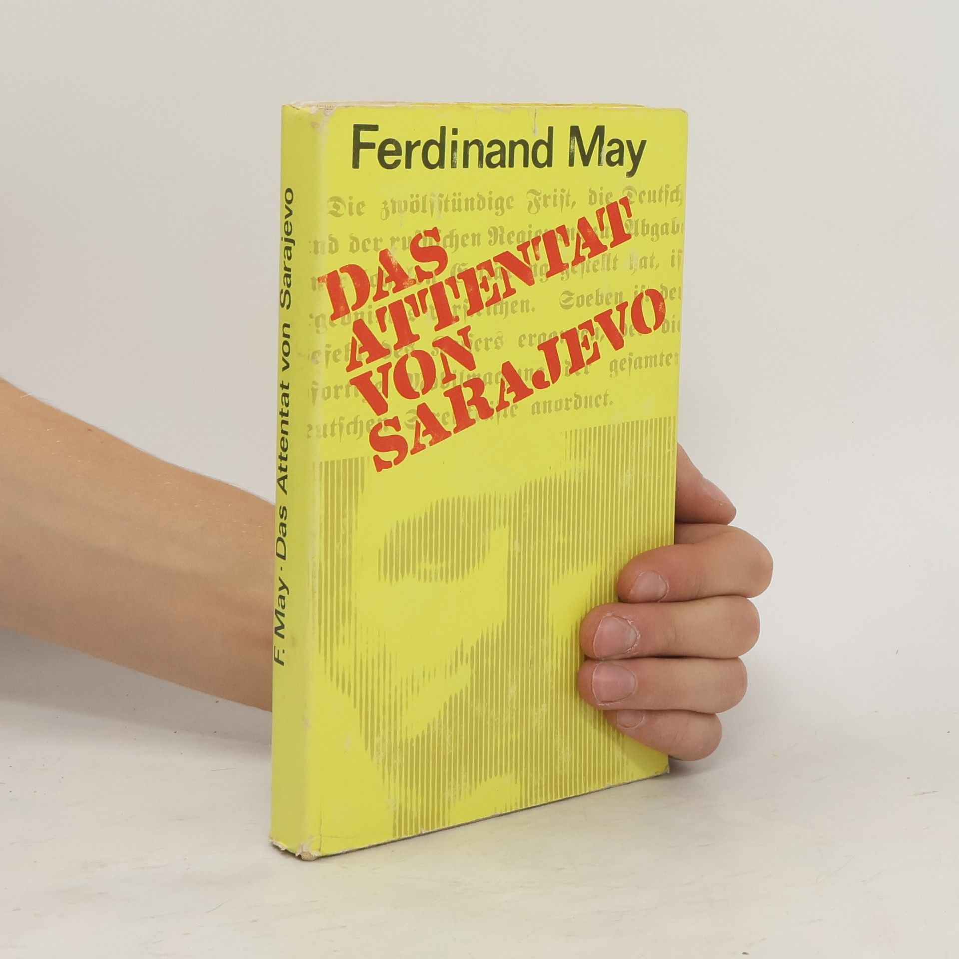 Ferdinand May Das Attentat von Sarajevo