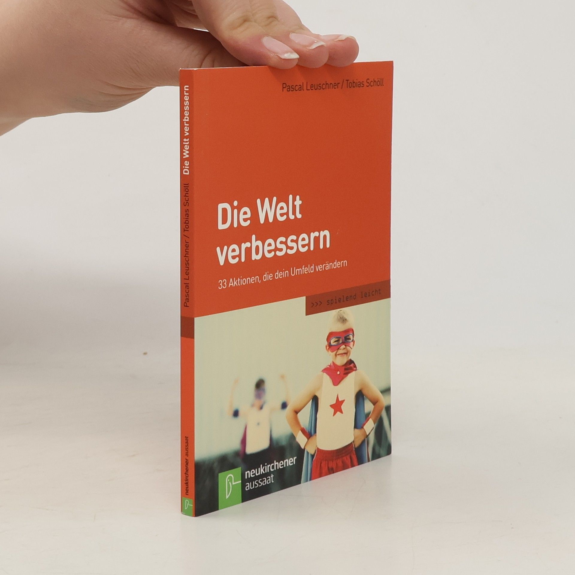Pascal Leuschner Die Welt verbessern