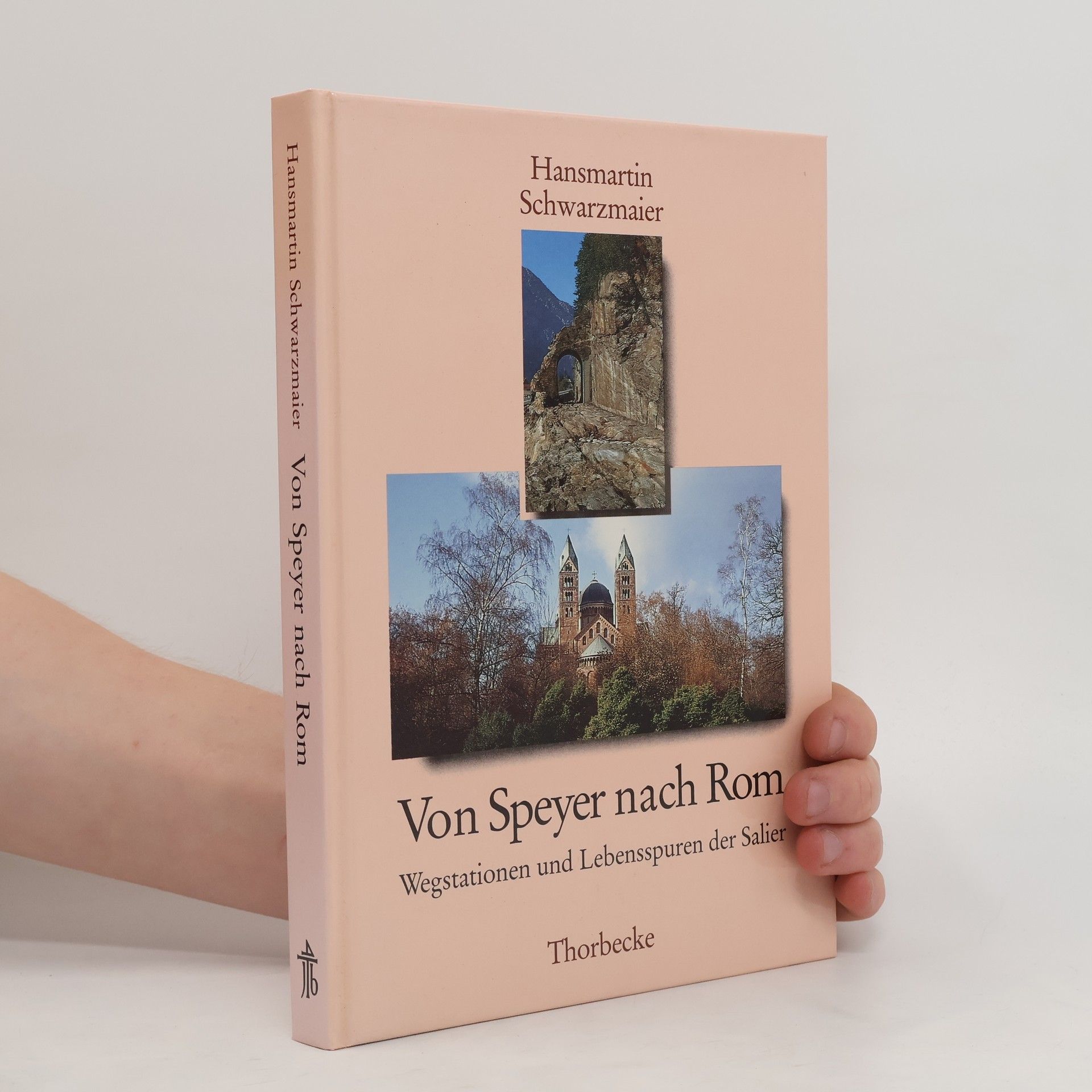 Hansmartin Schwarzmaier Von Speyer nach Rom