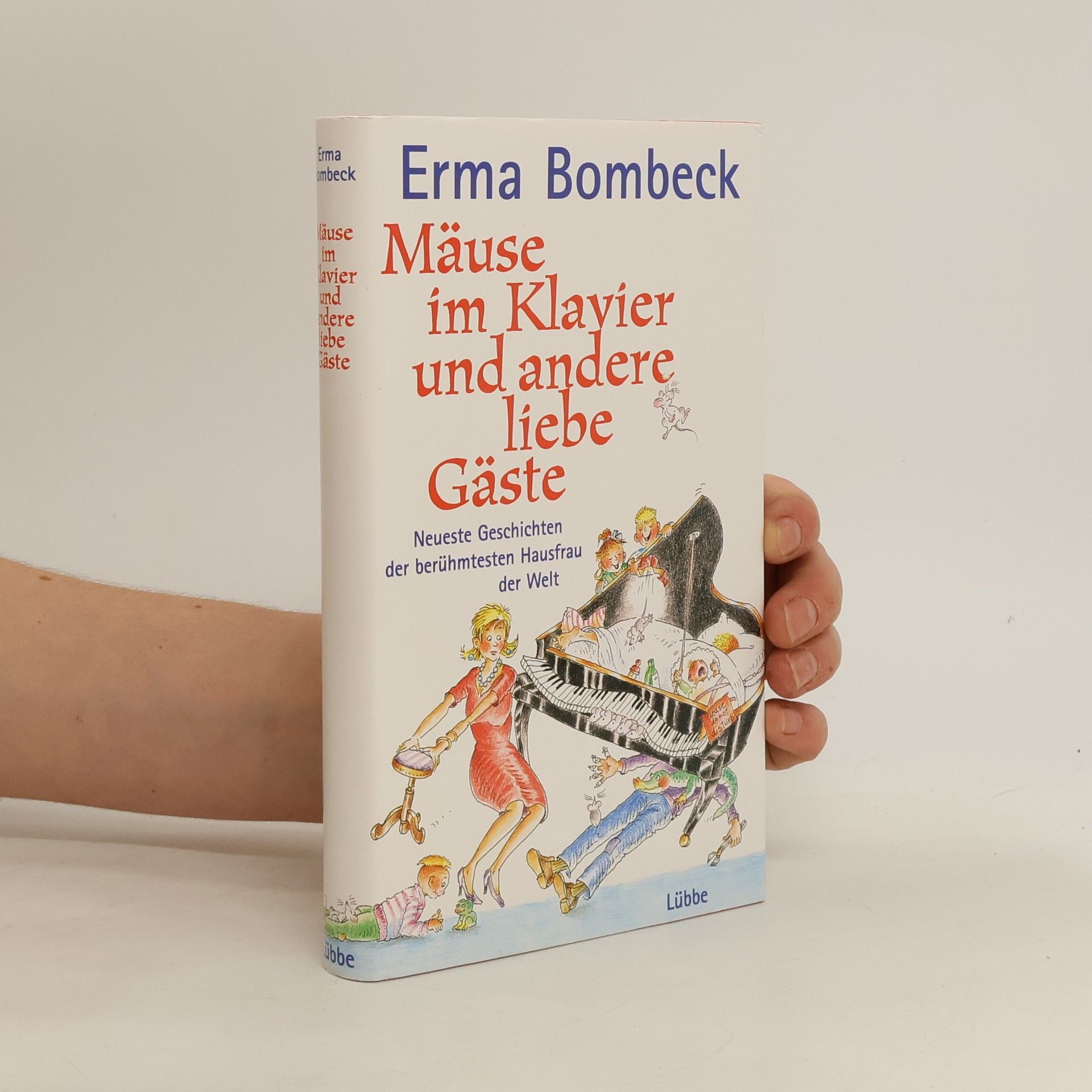 Erma Bombeck Mäuse im Klavier und andere liebe Gäste