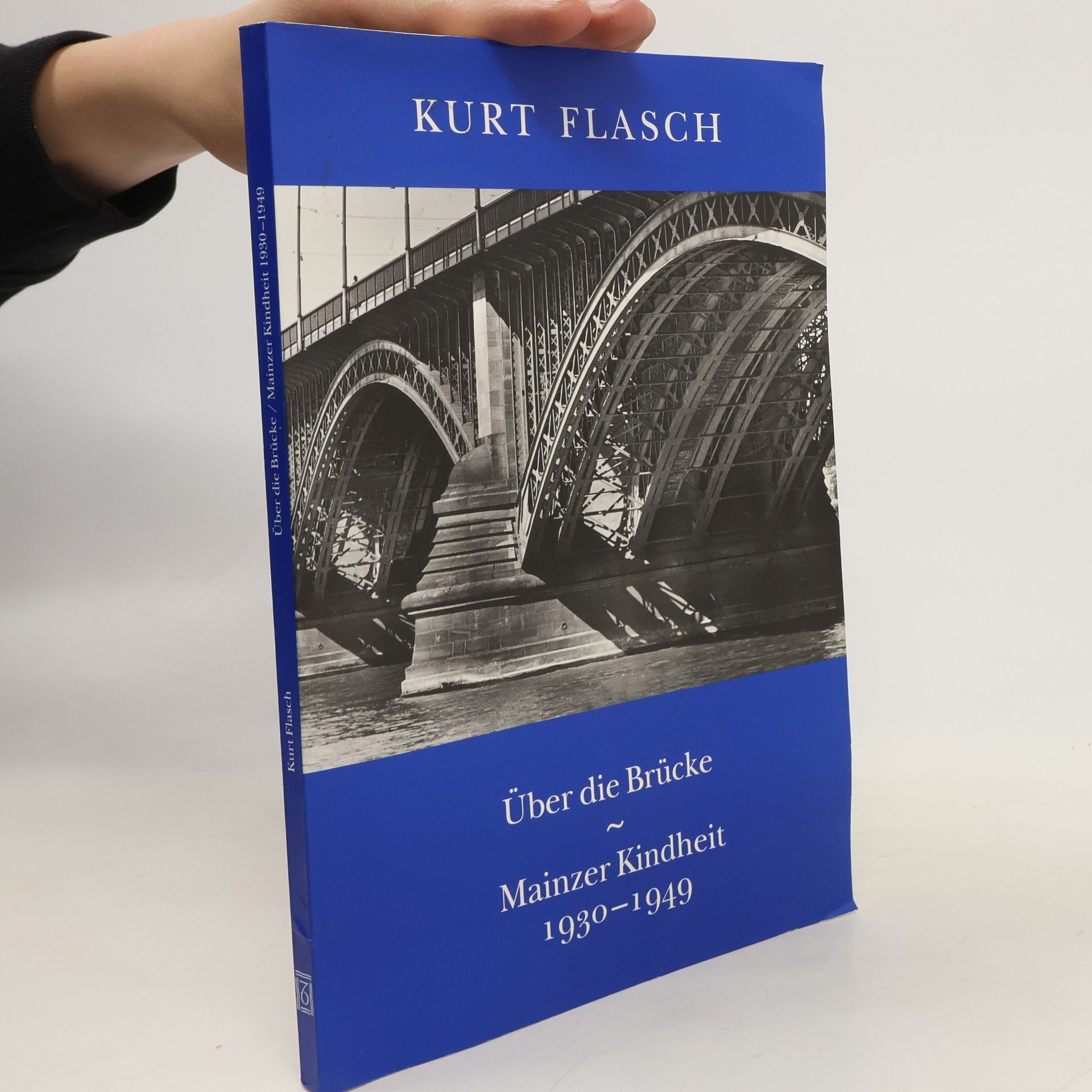Kurt Flasch Über die Brücke. Mainzer Kindheit 1930-1949