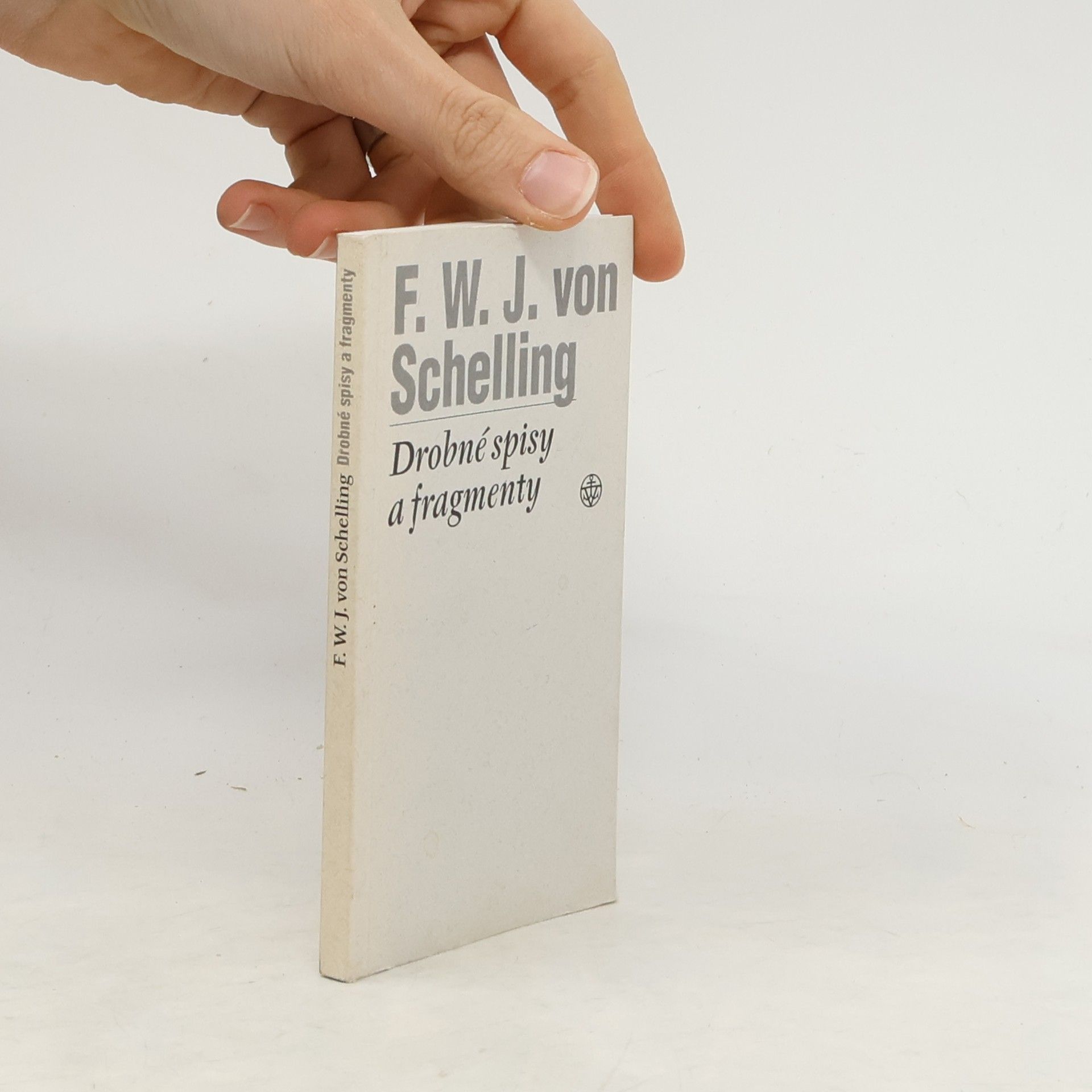 Friedrich Wilhelm Joseph von Schelling Drobné spisy a fragmenty