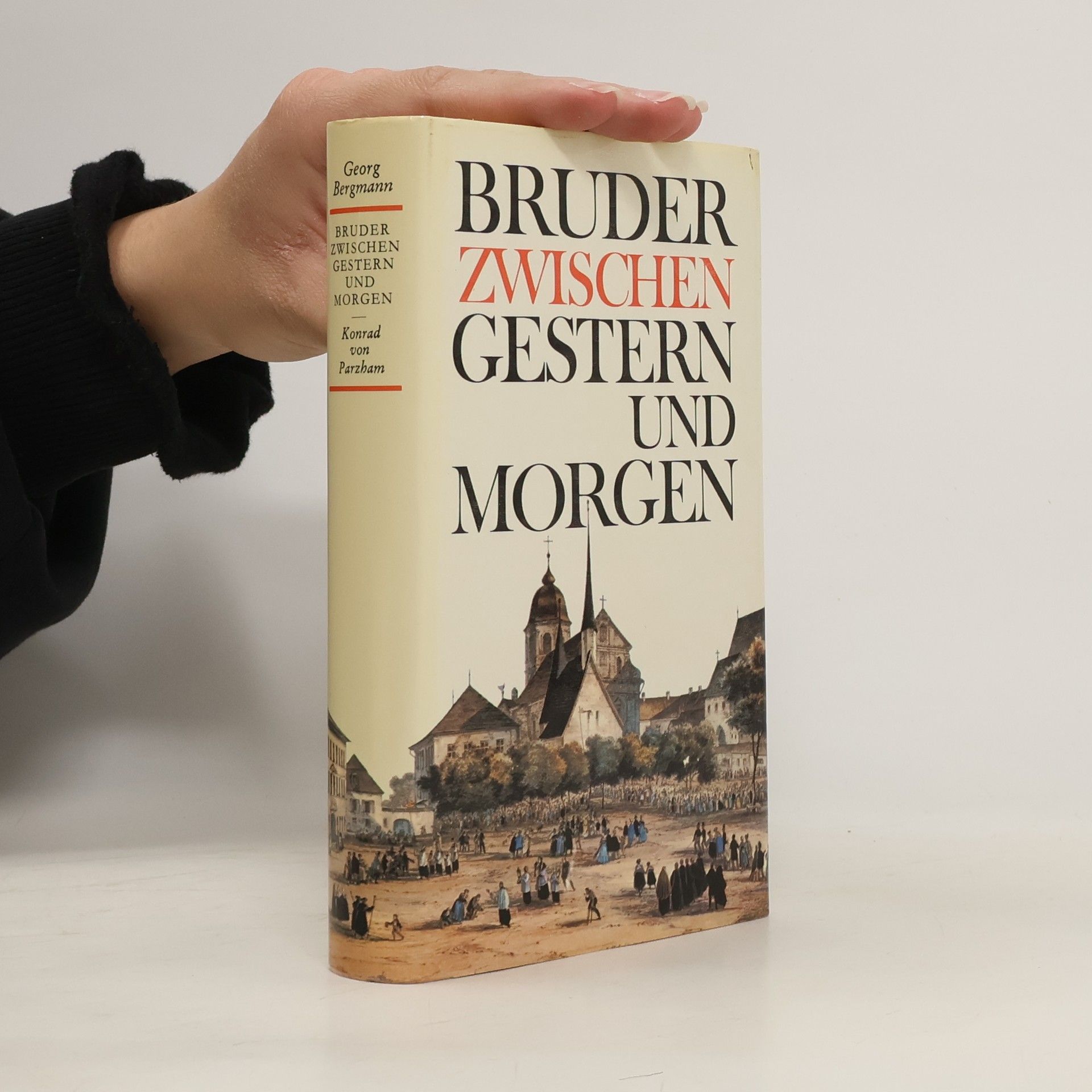 Georg Bergmann Bruder zwischen gestern und morgen