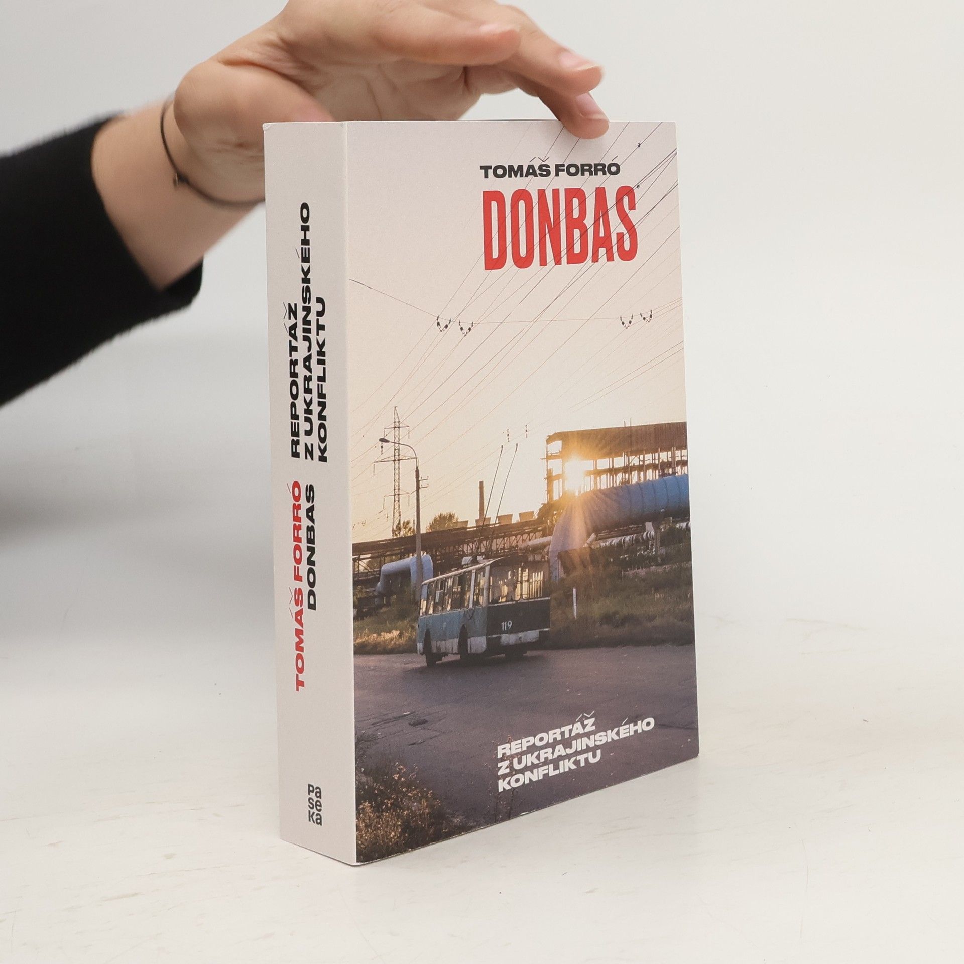 Tomáš Forró Donbas. Reportáž z ukrajinského konfliktu