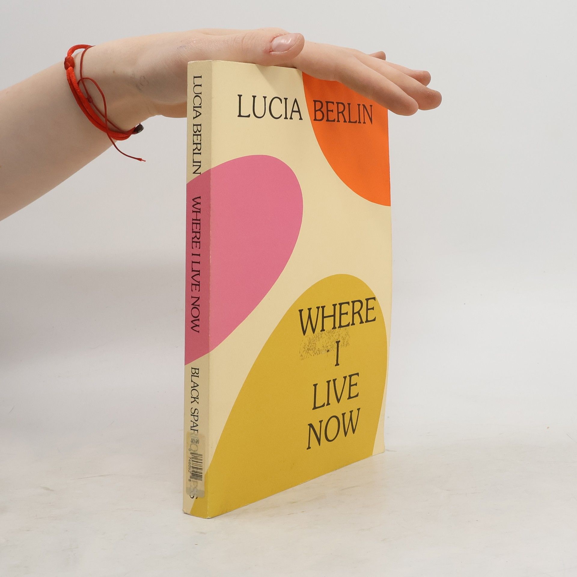 Lucia Berlin Where I Live Now