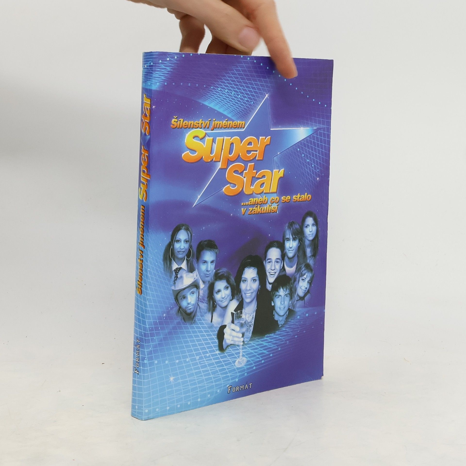 Svatopluk Štefl Šílenství jménem Superstar