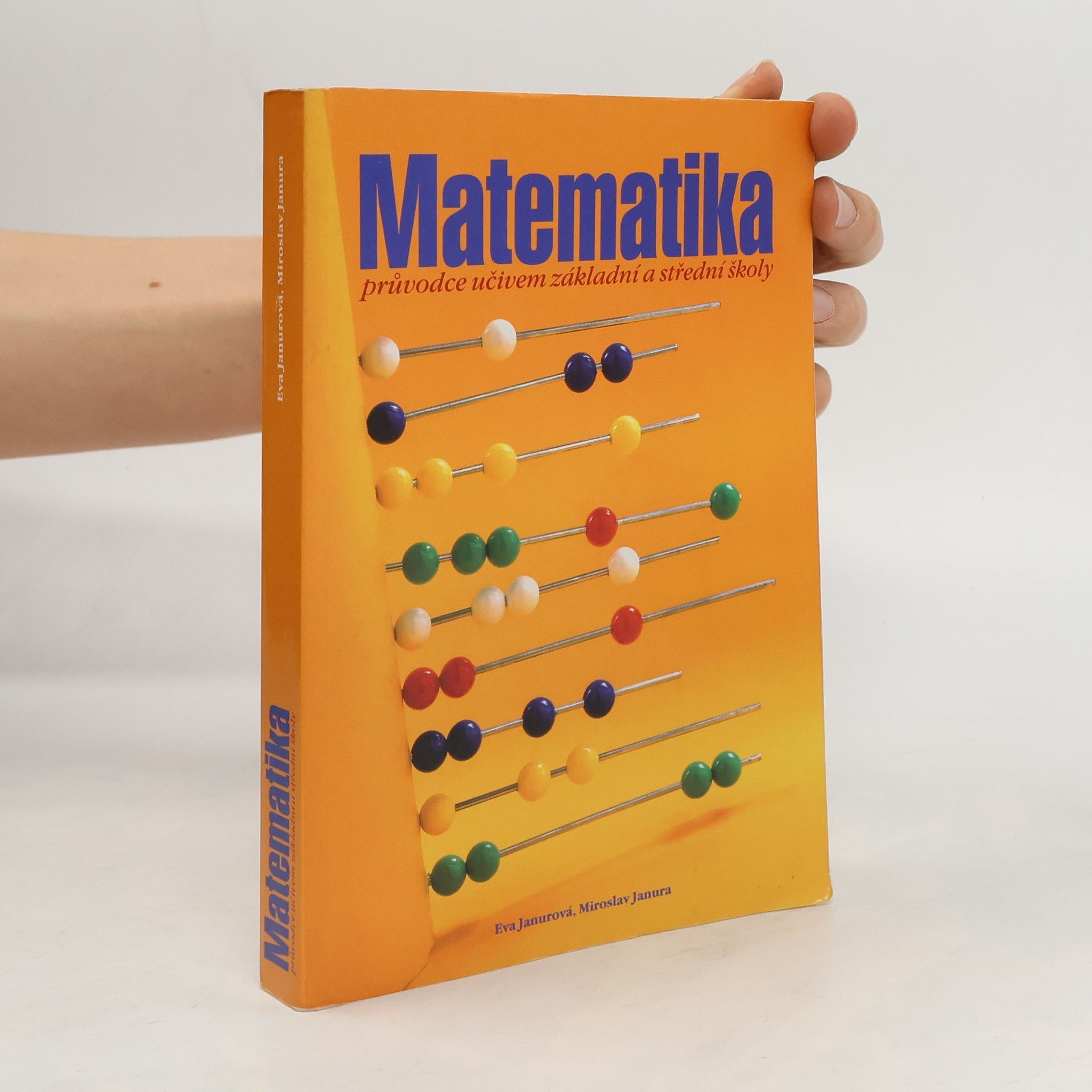 Janurová Eva Matematika : průvodce učivem základní a střední školy