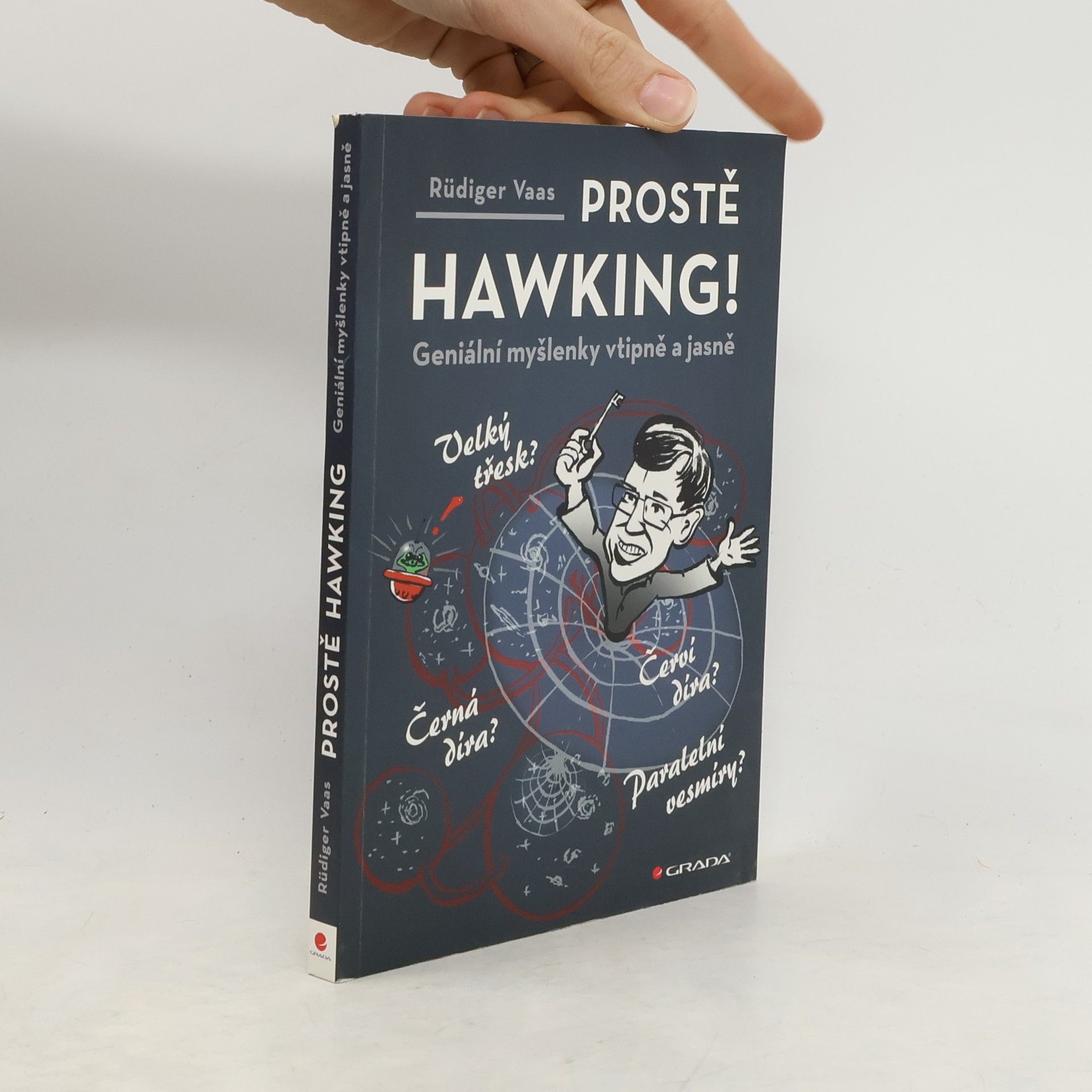 Rüdiger Vaas Prostě Hawking! Geniální myšlenky vtipně a jasně