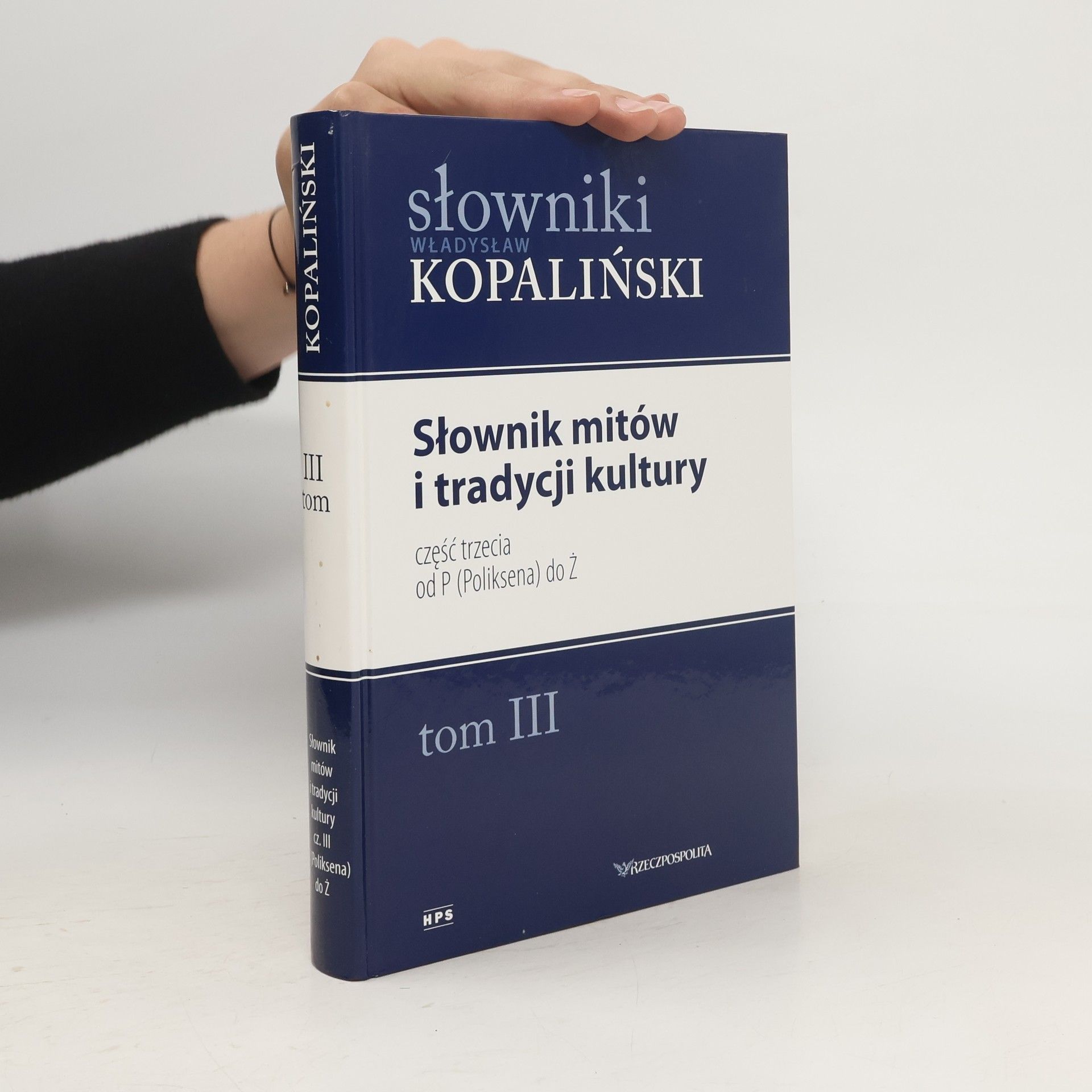 Władysław Kopaliński Słownik mitów i tradycji kultury III.