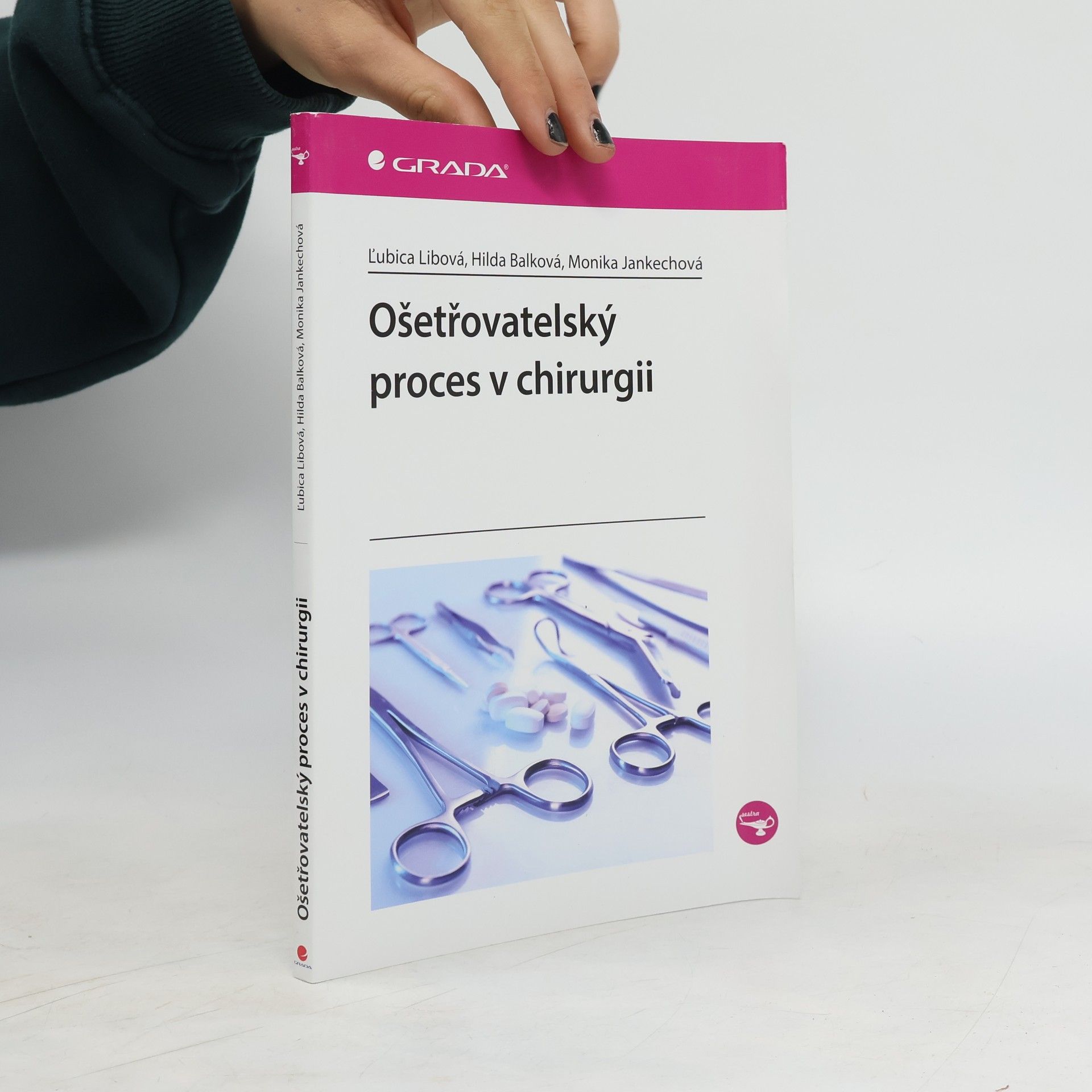 Ľubica Libová Ošetřovatelský proces v chirurgii