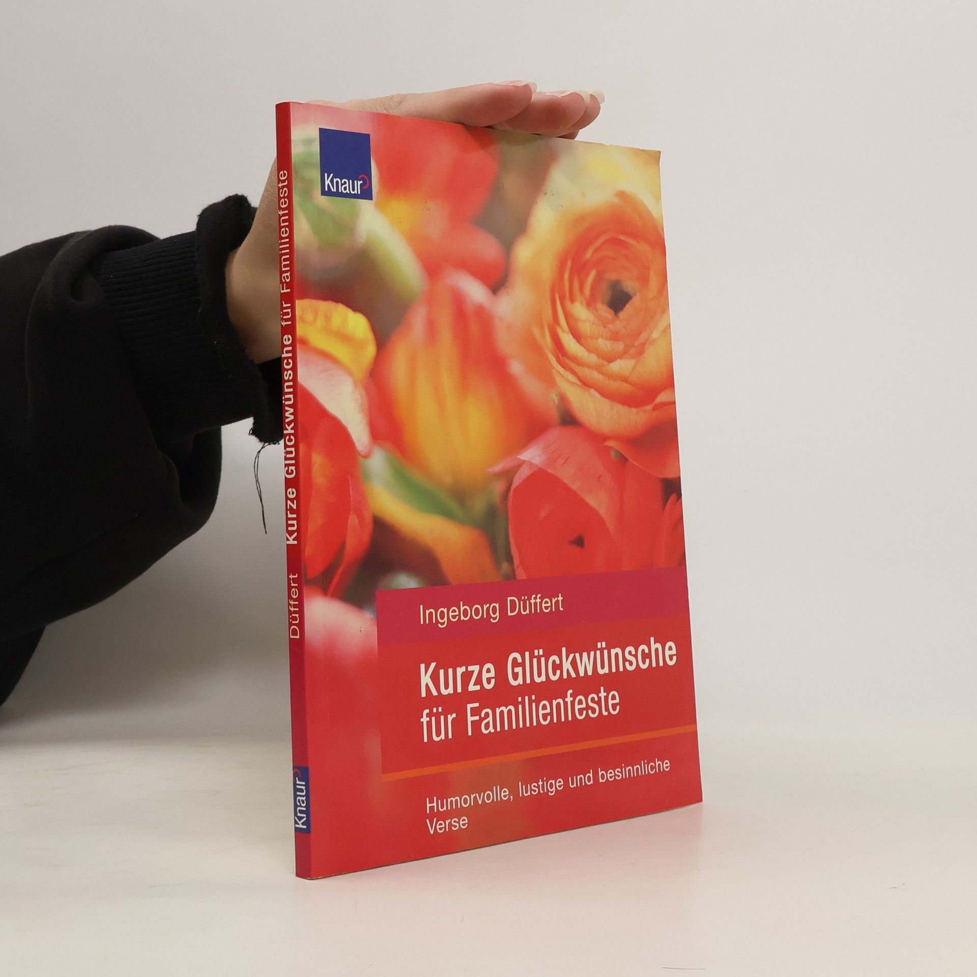Ingeborg Düffert Kurze Glückwünsche für Familienfeste