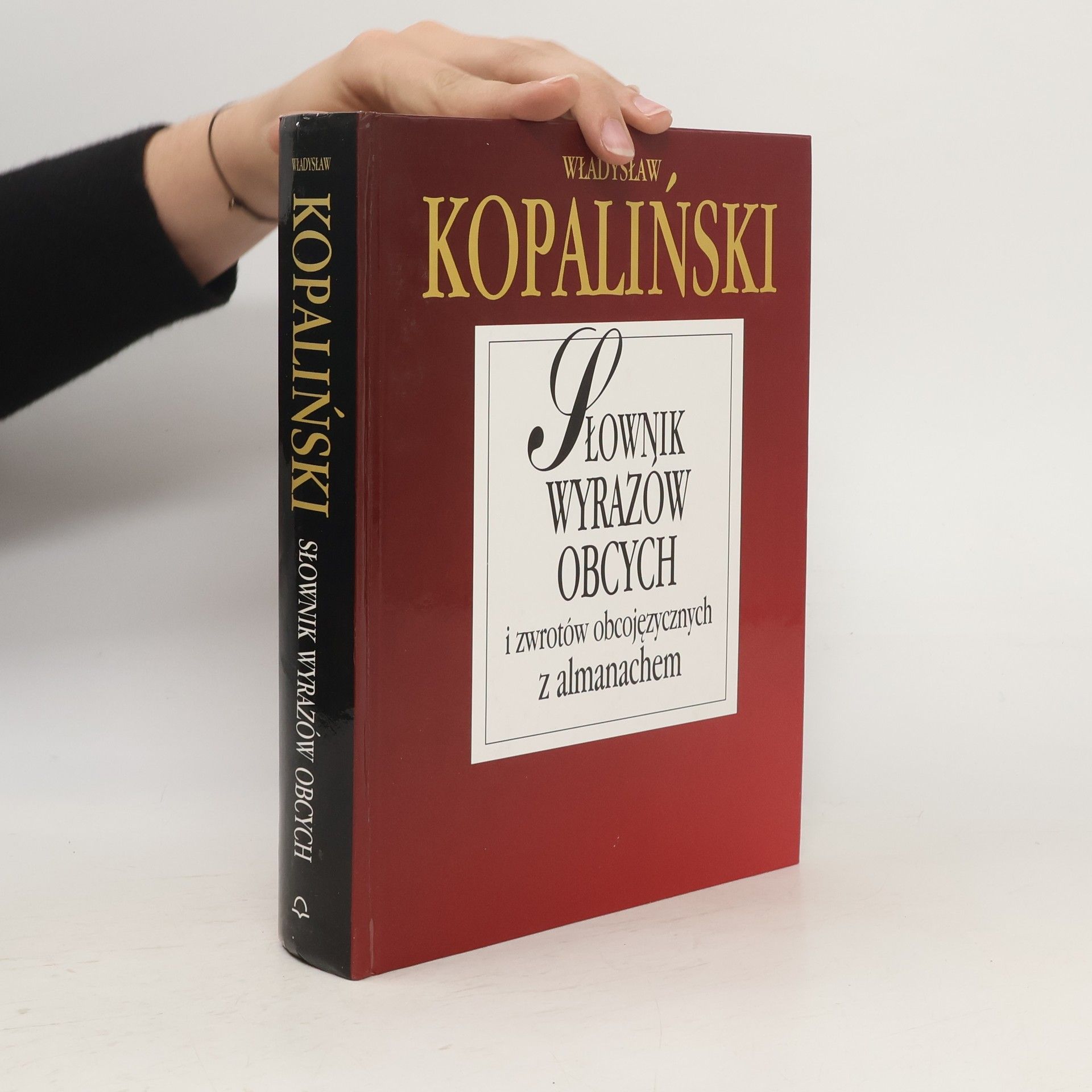 Władysław Kopaliński Słownik wyrazów obcych i zwrotów obcojęzycznych z almanachem