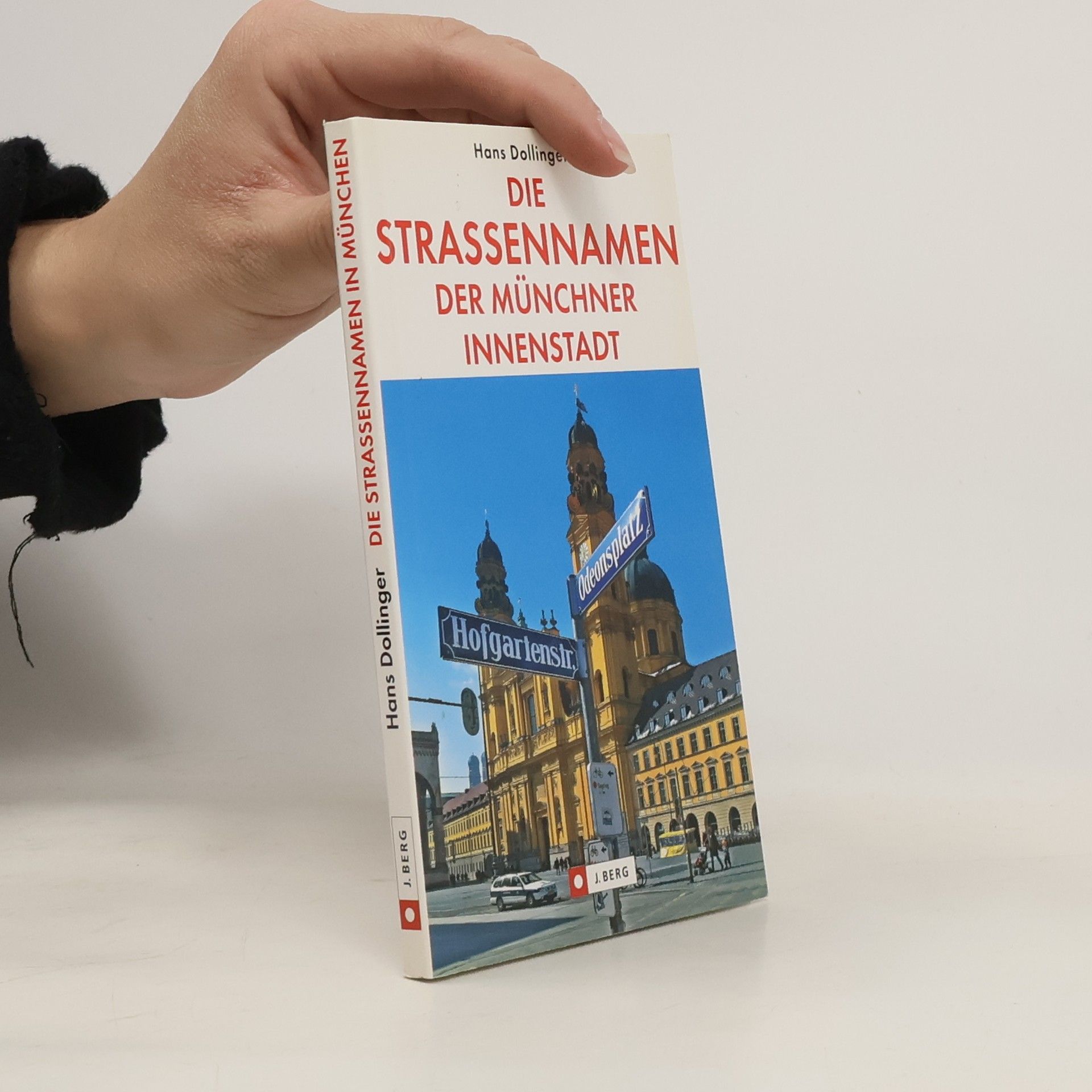 Hans Dollinger Die Strassennamen der Münchner Innenstadt