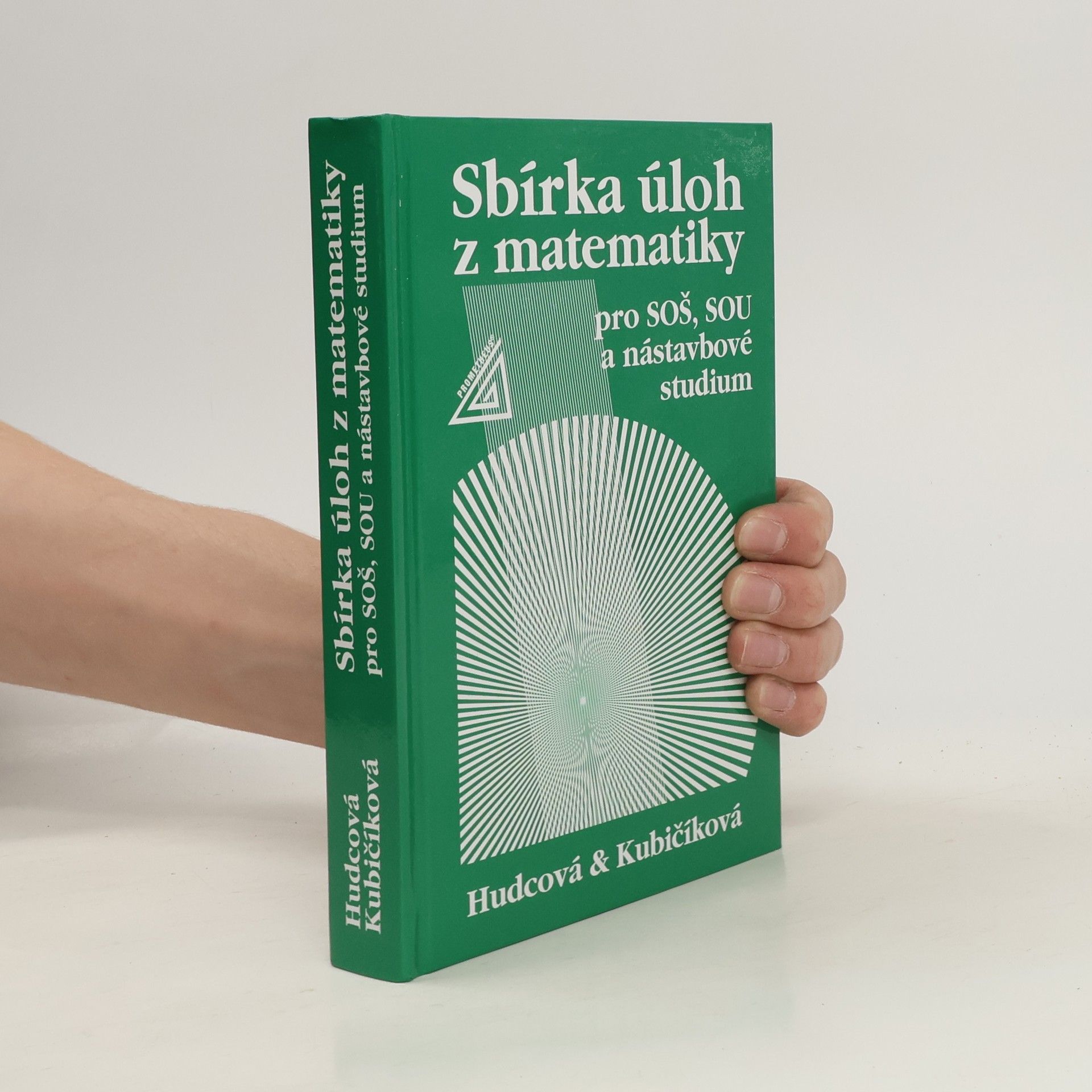 Milada Hudcová Sbírka úloh z matematiky pro SOŠ, SOU a nástavbové studium