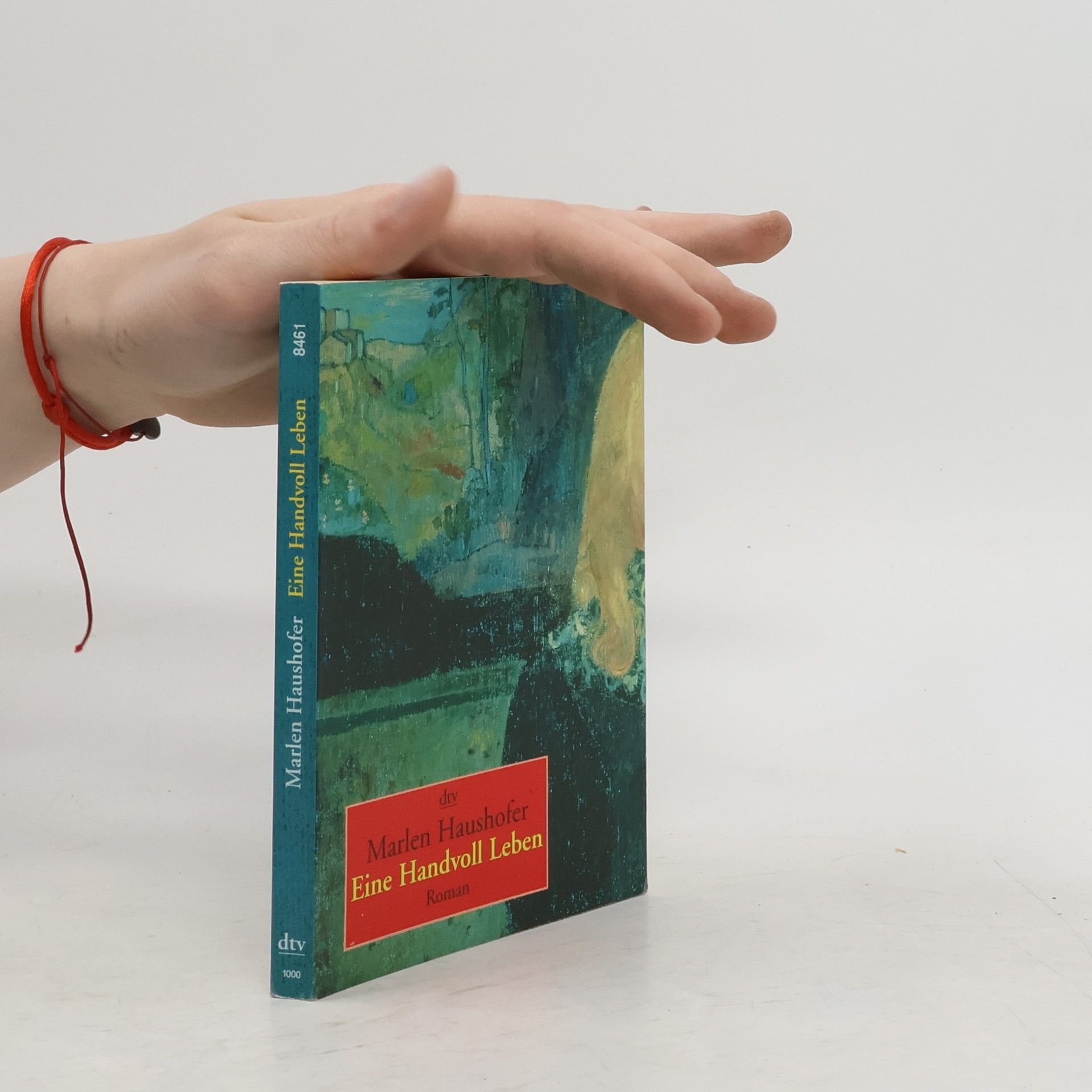 Marlen Haushofer Eine Handvoll Leben