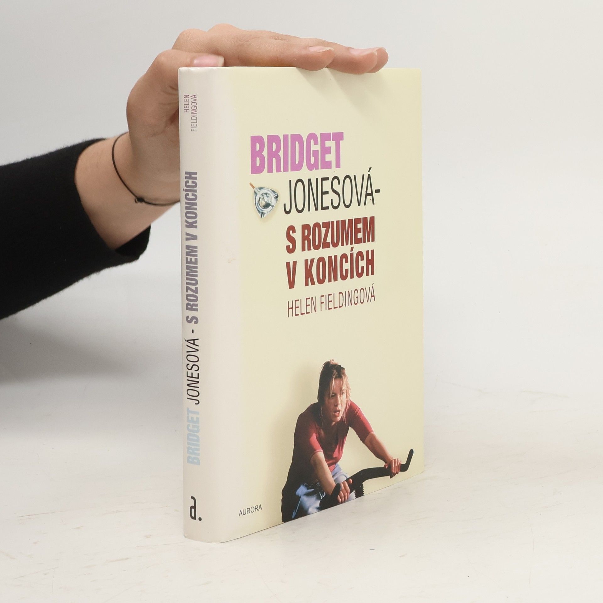 Helen Fielding Bridget Jonesová. S rozumem v koncích