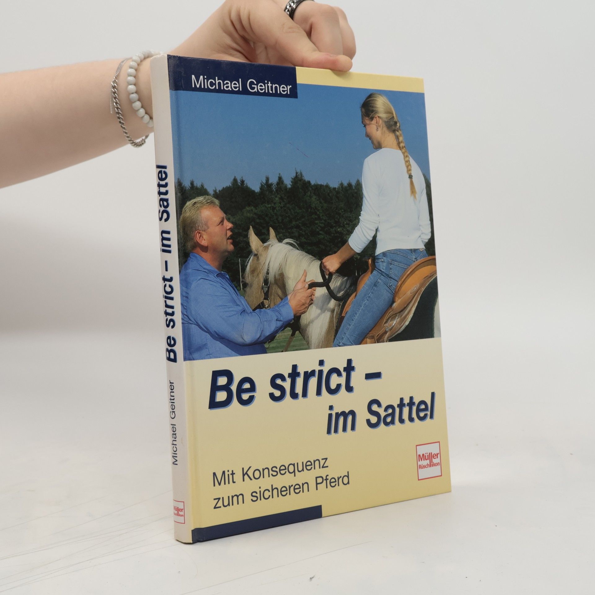 Michael Geitner Be strict - im Sattel