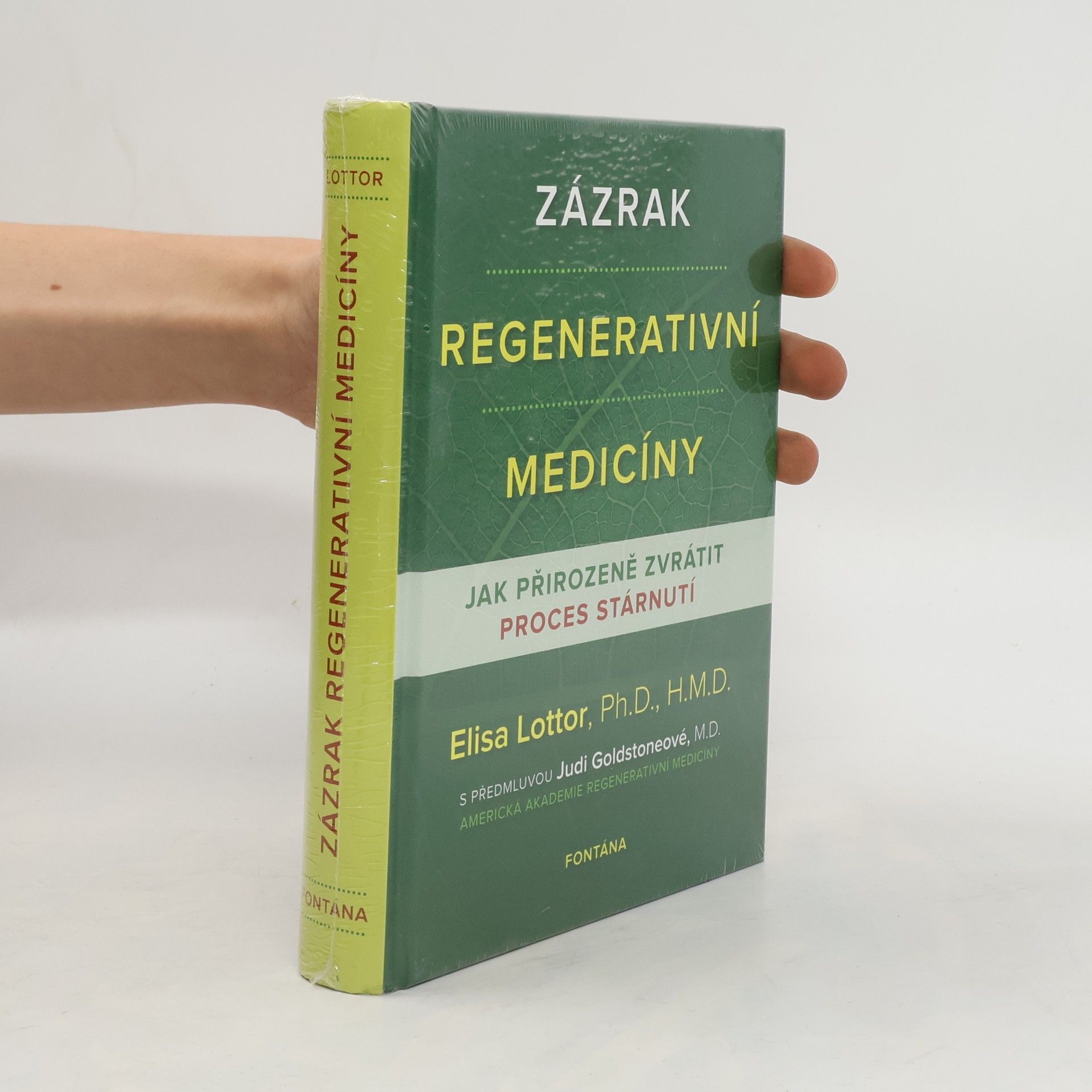 Elisa Lottor Zázrak regenerativní medicíny : jak přirozeně zvrátit proces stárnutí