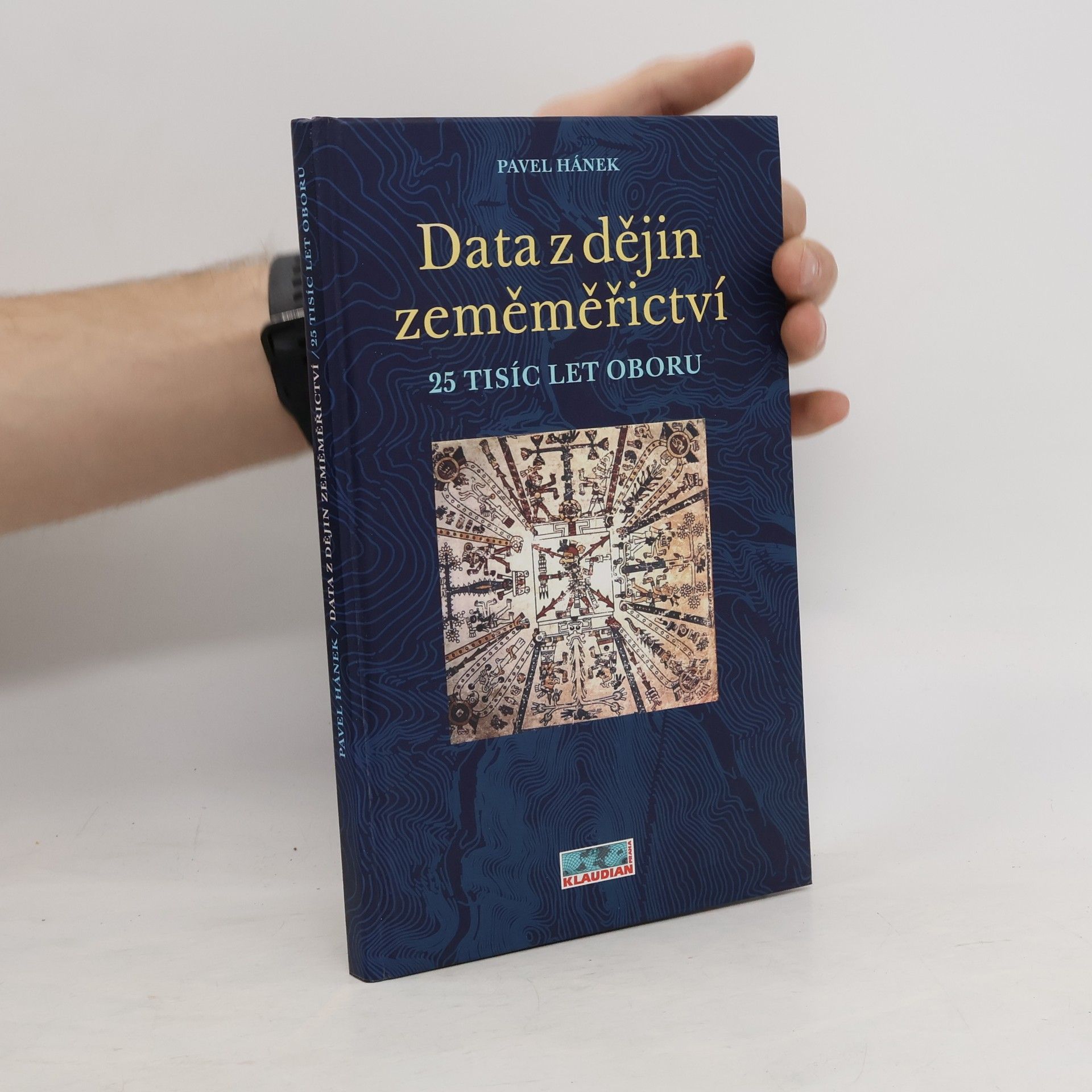 Pavel Hánek Data z dějin zeměměřictví: 25 tisíc let oboru