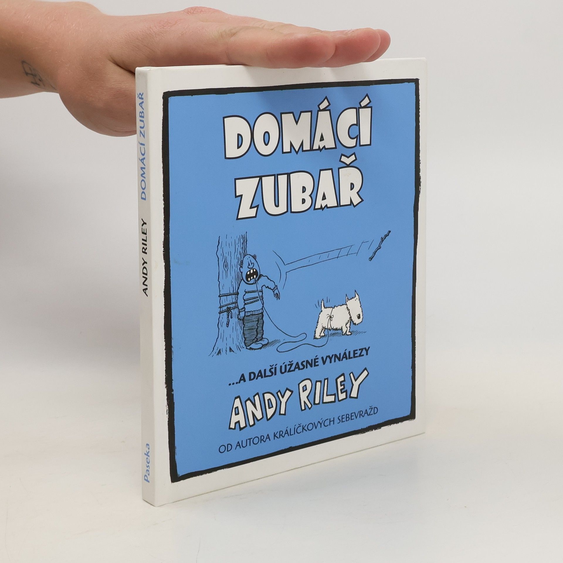 Andy Riley Domácí zubař : ...a další úžasné vynálezy