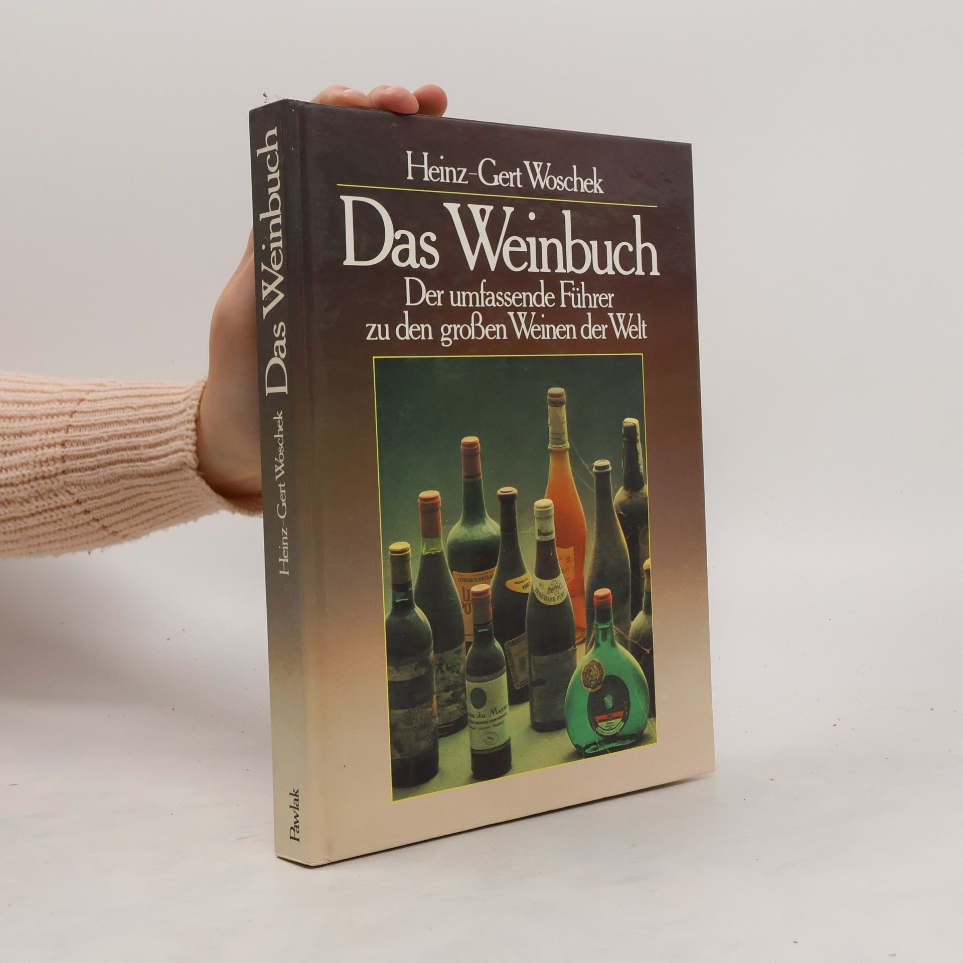 Heinz-Gert Woschek Das Weinbuch