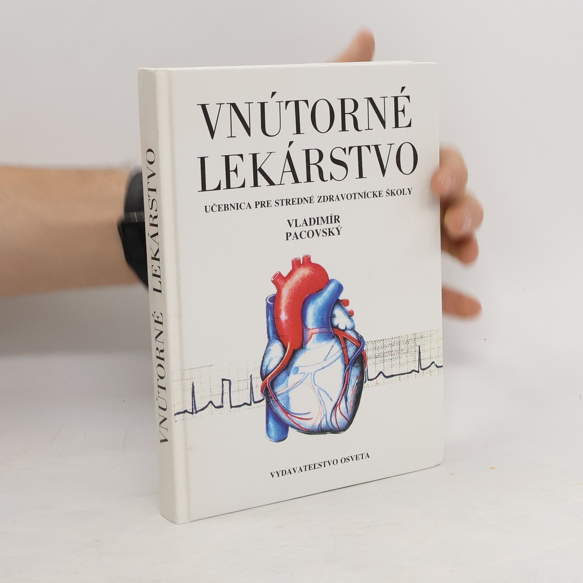 Vladimír Pacovský Vnútorné lekárstvo: Učebnice pre stredné zdravotnícke školy