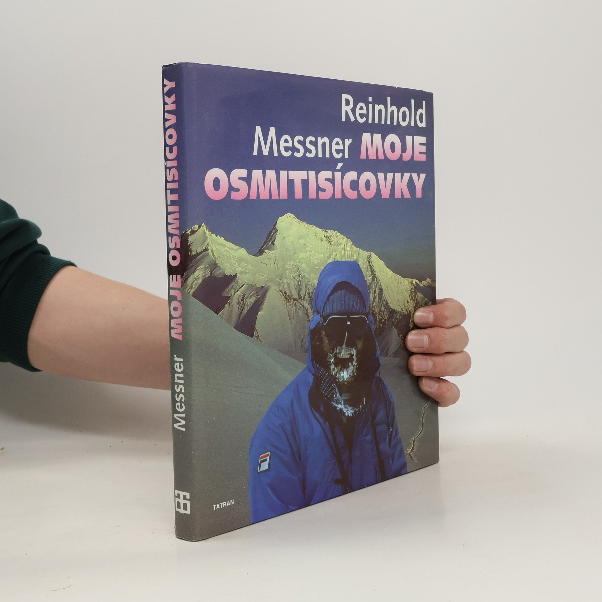 Reinhold Messner Moje osmitisícovky