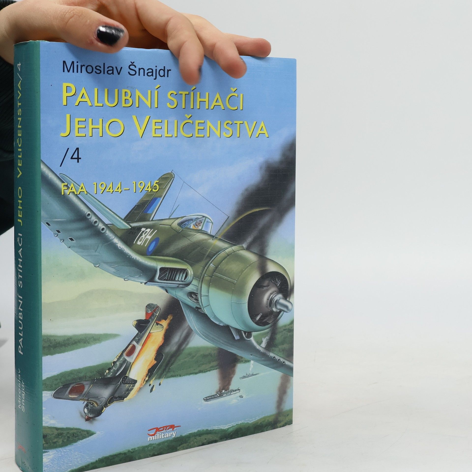 Miroslav Šnajdr Palubní stíhači jeho veličenstva / 4 - FAA