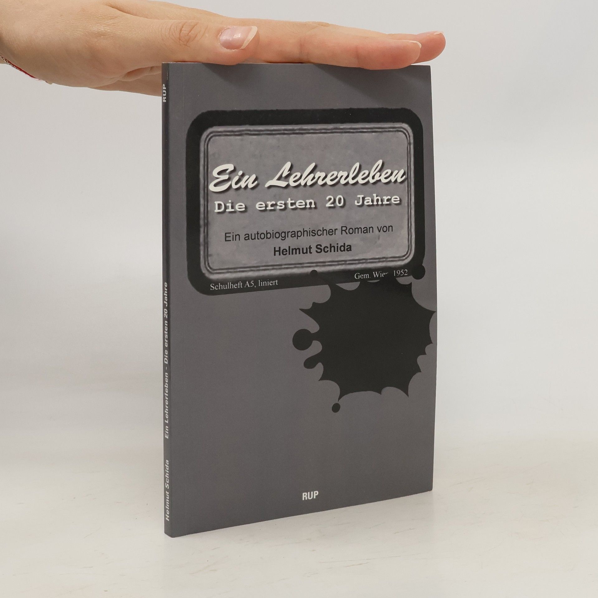 Helmut Schida Ein Lehrerleben. Die ersten 20 Jahre