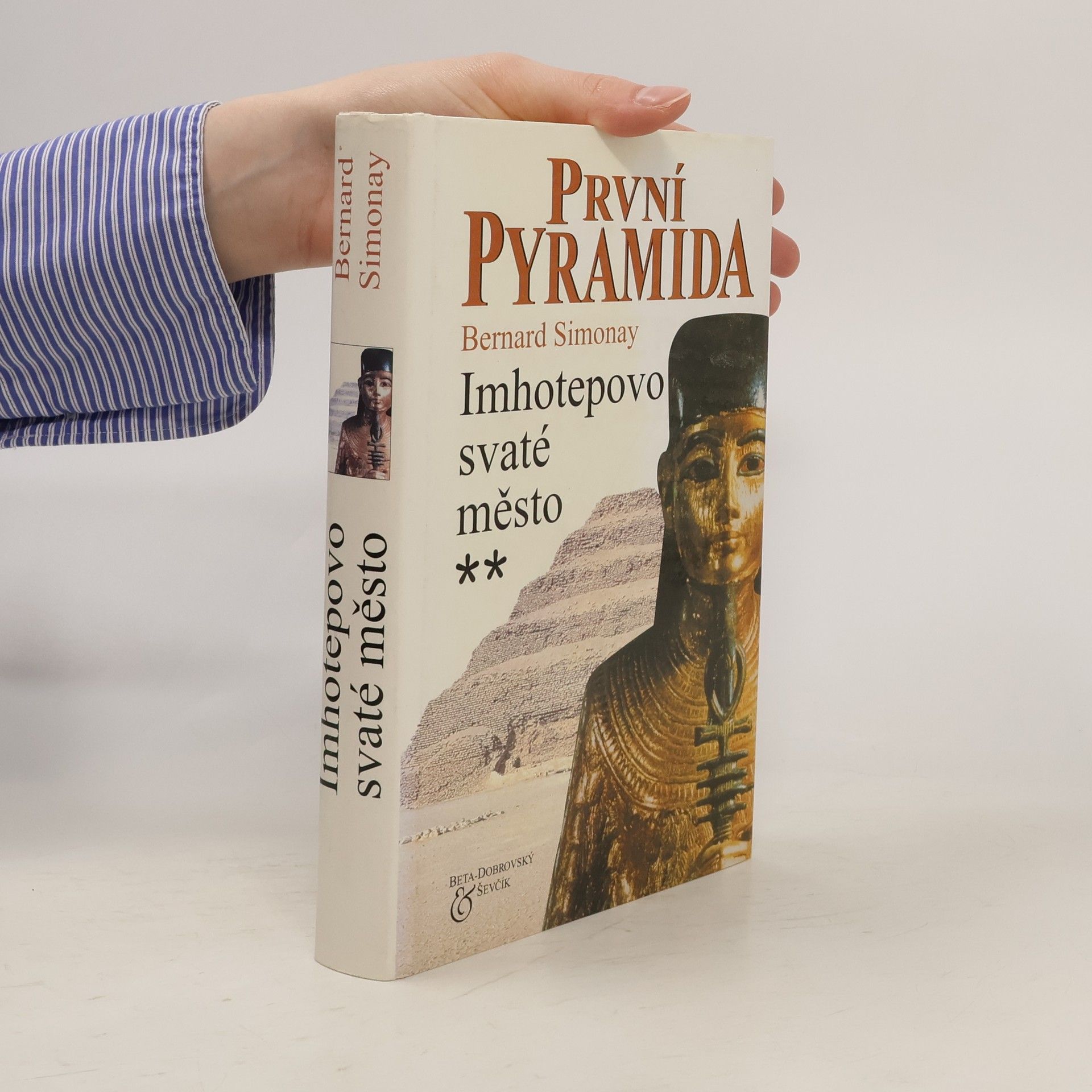 Bernard Simonay První pyramida. 2, Imhotepovo Svaté město