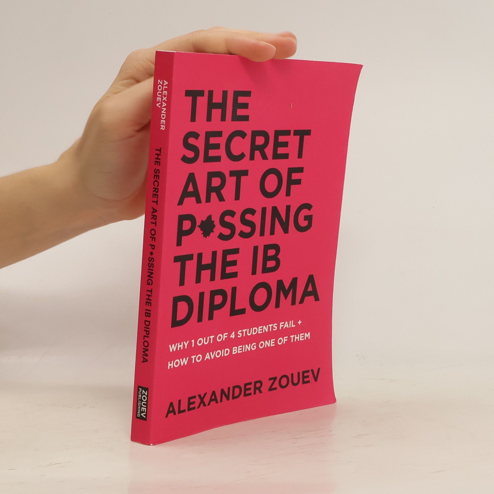 Alexander Zouev The Secret Art of Passing The IB Diploma
