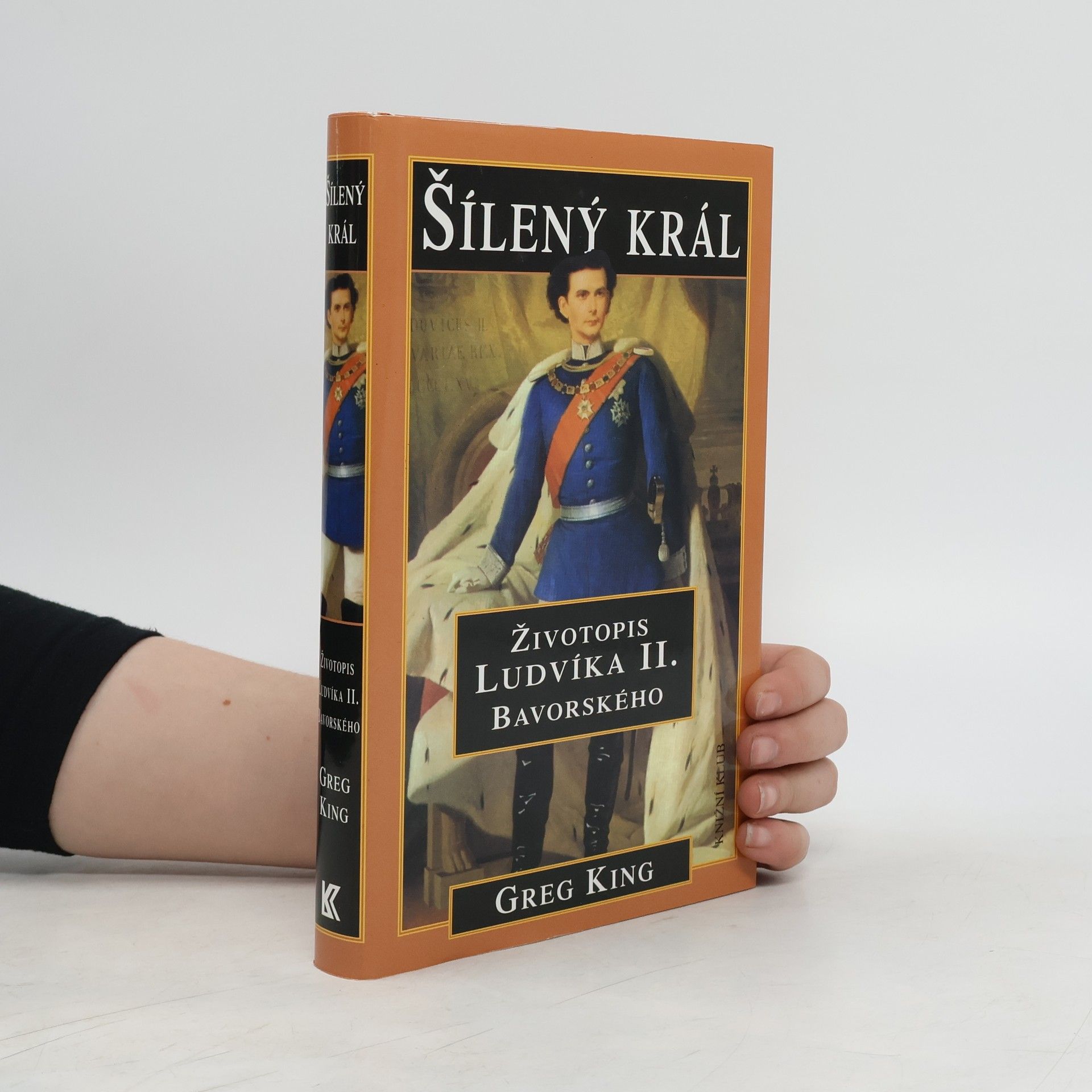 Greg King Šílený král : životopis Ludvíka II. Bavorského