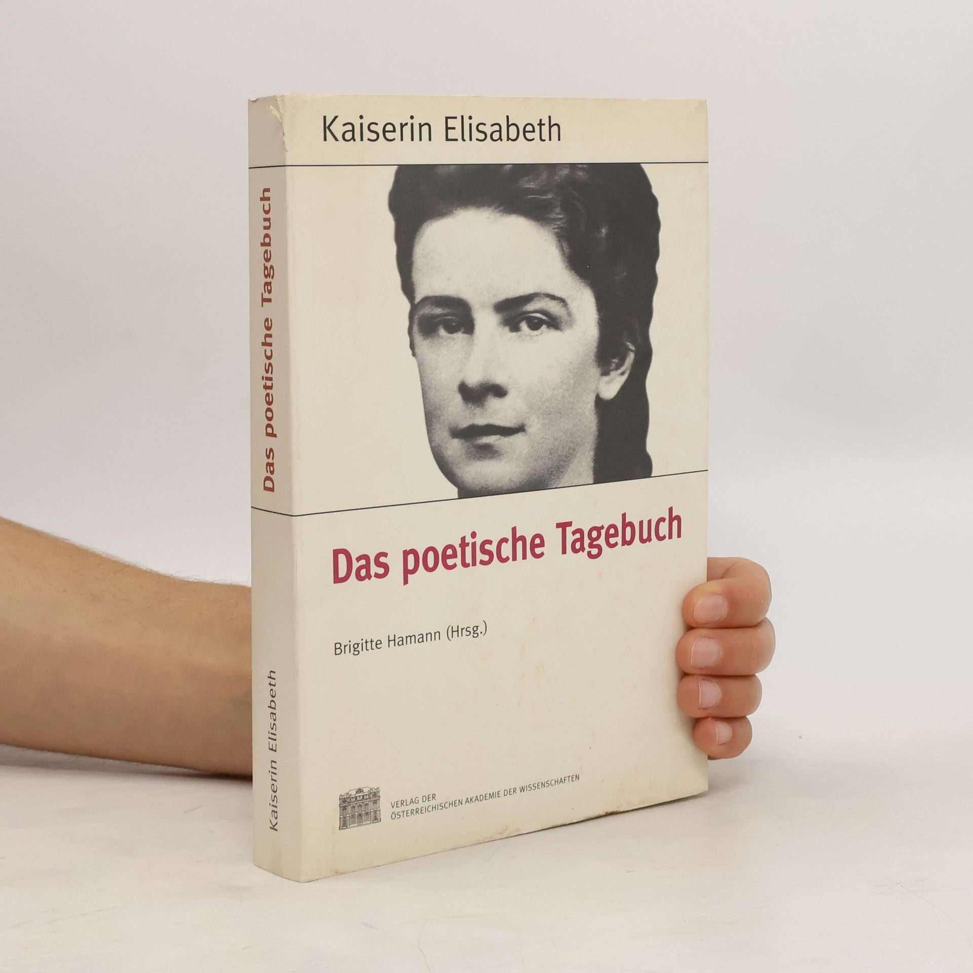 Brigitte Hamannová Kaiserin Elisabeth. Das poetische Tagebuch
