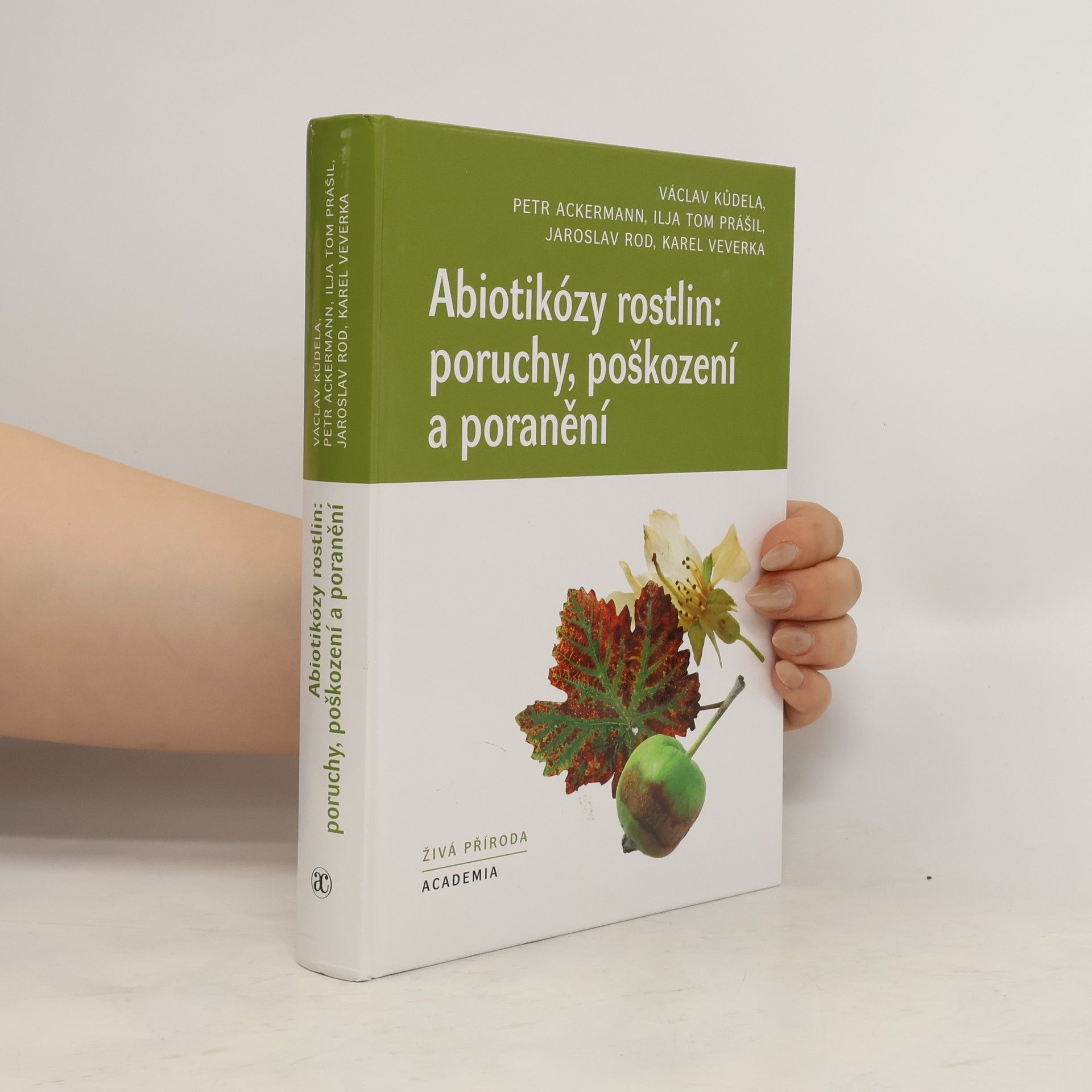 Václav Kůdela Abiotikózy rostlin: poruchy, poškození a poranění