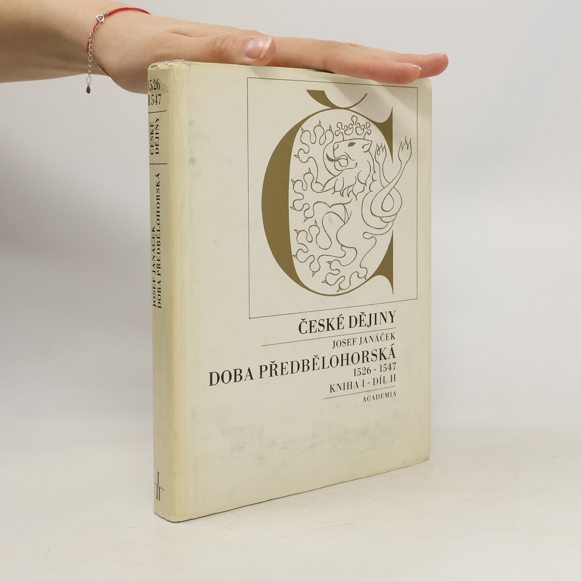 Josef Janáček České dějiny: Doba předbělohorská 1526-1547. Kniha I, díl II