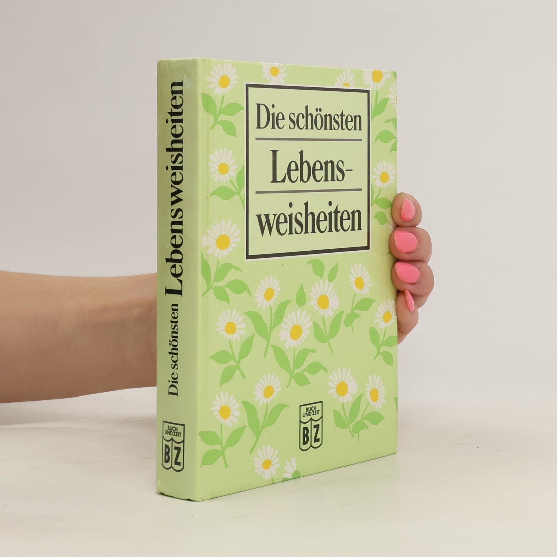 Autorenkollektiv Die schönsten Lebensweisheiten. Gesammelt von Vinzenz Karl Stranimaier
