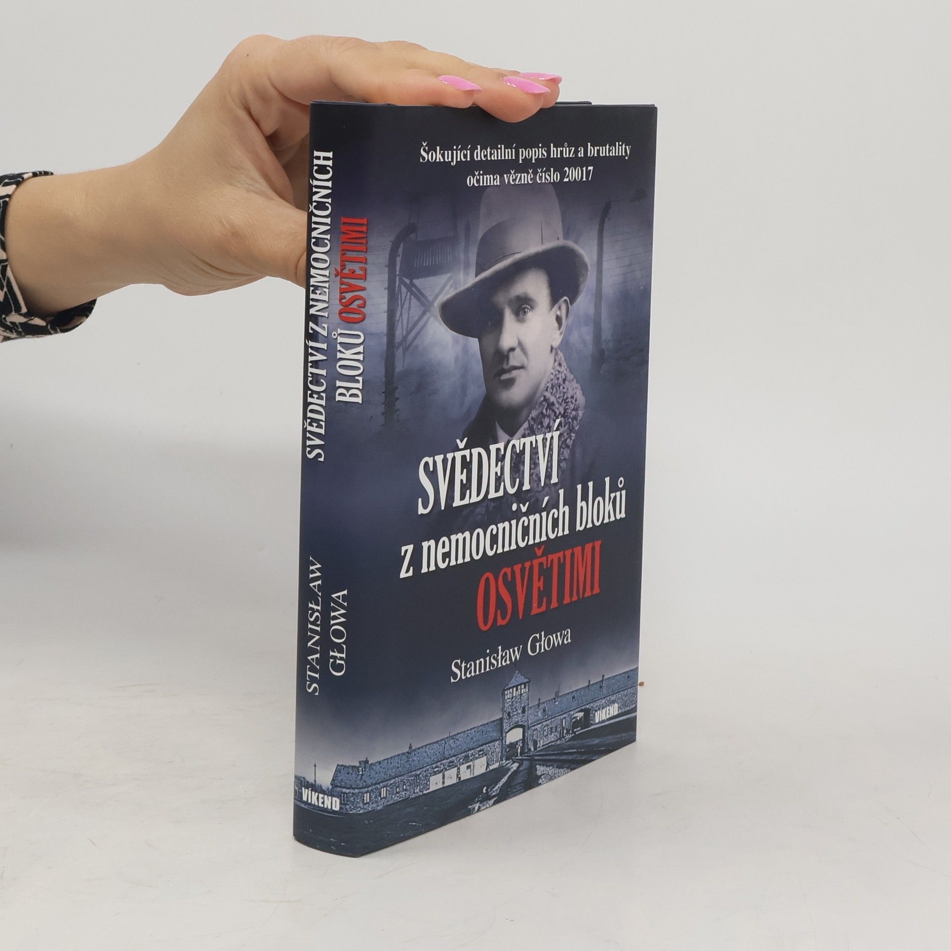Stanisław Głowa Svědectví z nemocničních bloků Osvětimi
