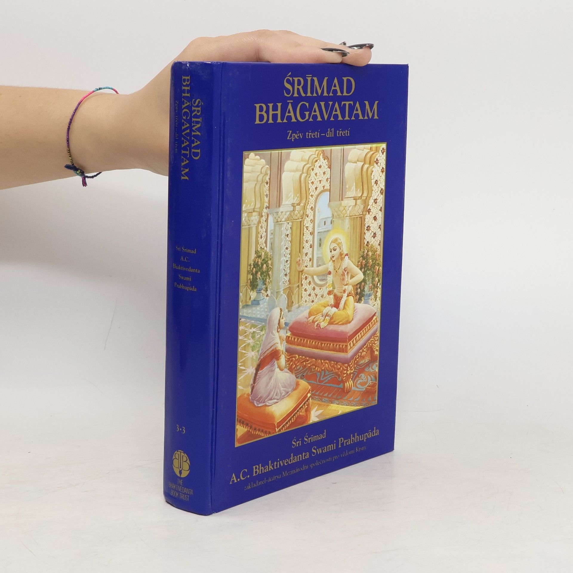 Šrí Šrímad A. Č. Bhaktivédanta Swami Prabhupáda Śrīmad Bhāgavatam. Zpěv třetí - díl třetí