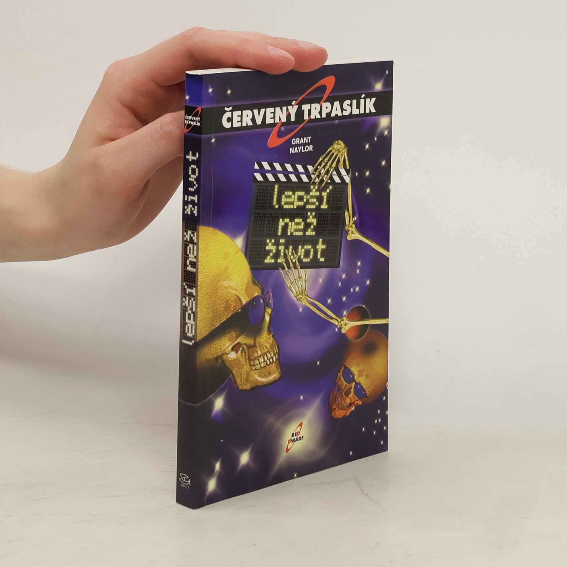 Grant Naylor Productions Lepší než život. Červený trpaslík