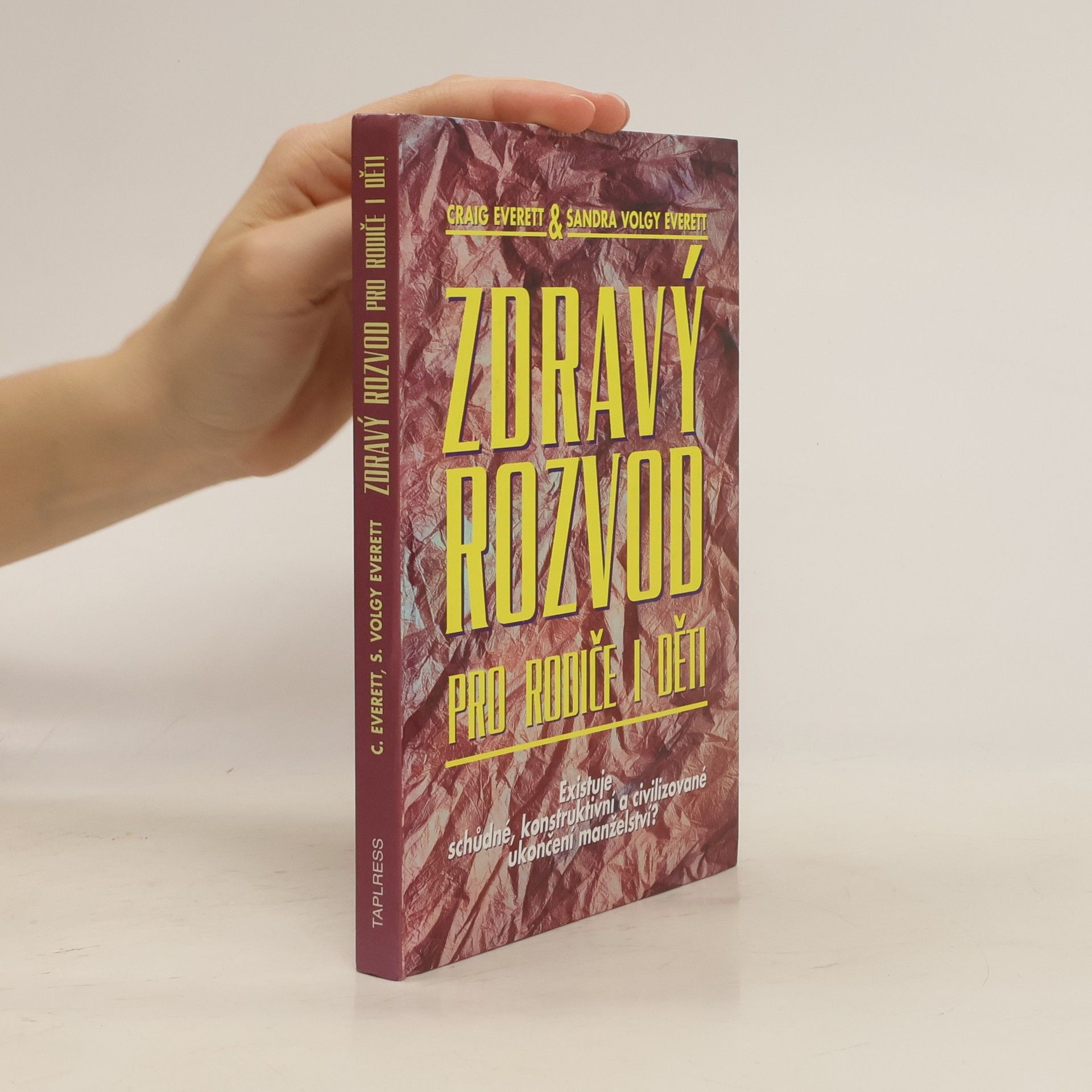 Craig A. Everett Zdravý rozvod pro rodiče i děti