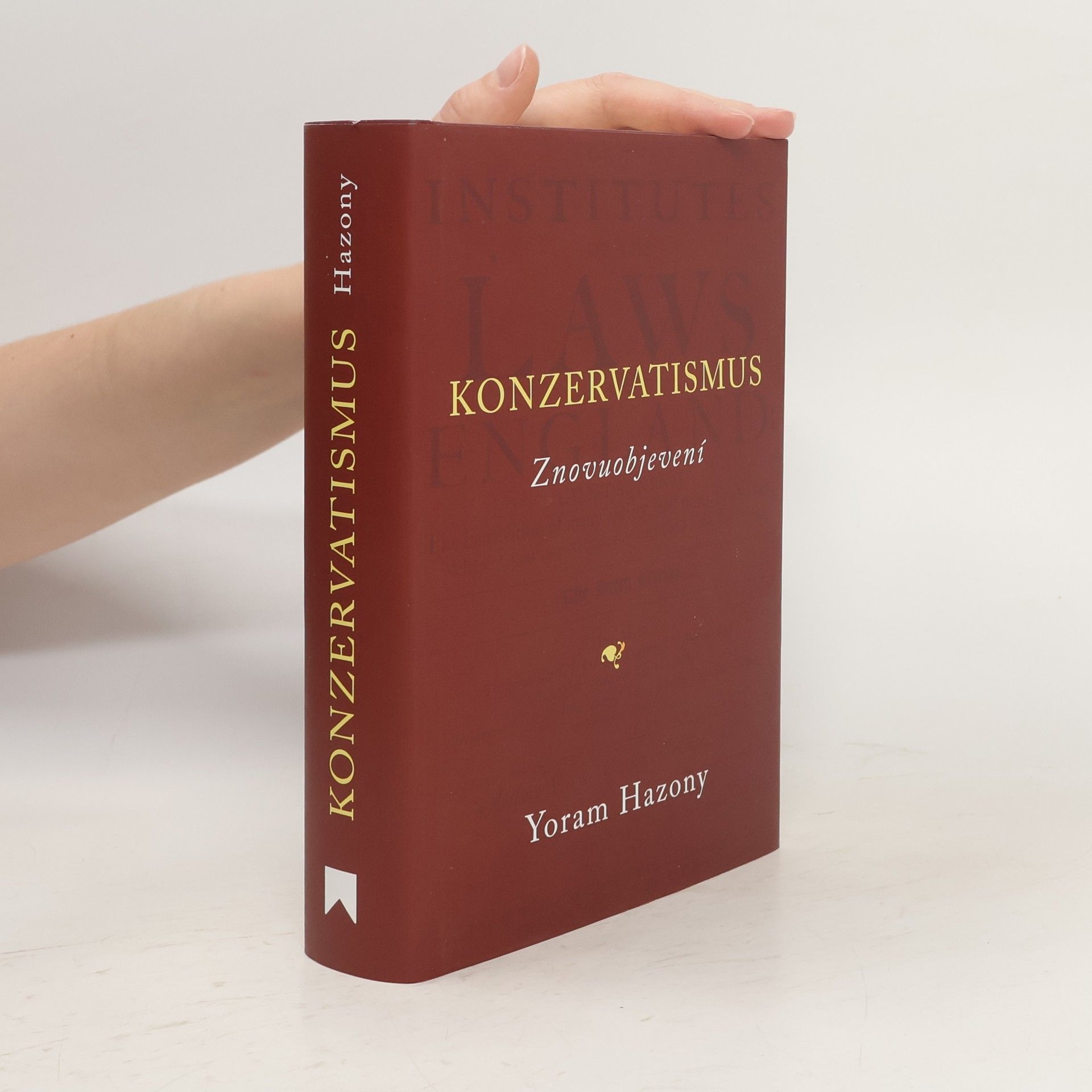Yoram Hazony Konzervatismus: znovuobjevení