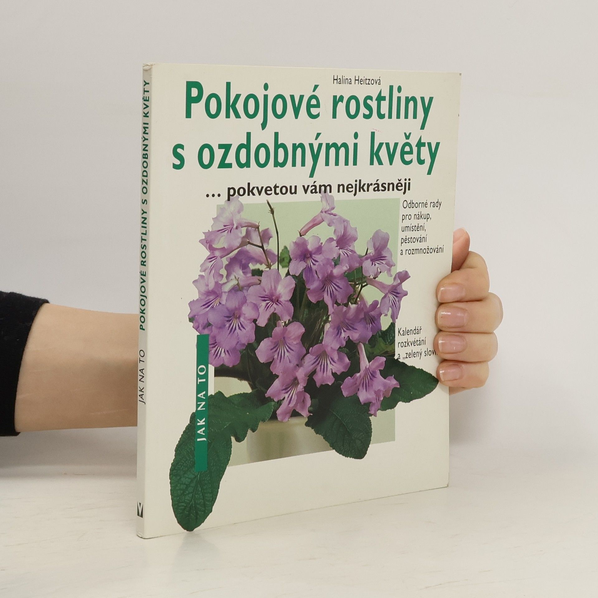 Halina Heitz Pokojové rostliny s ozdobnými květy