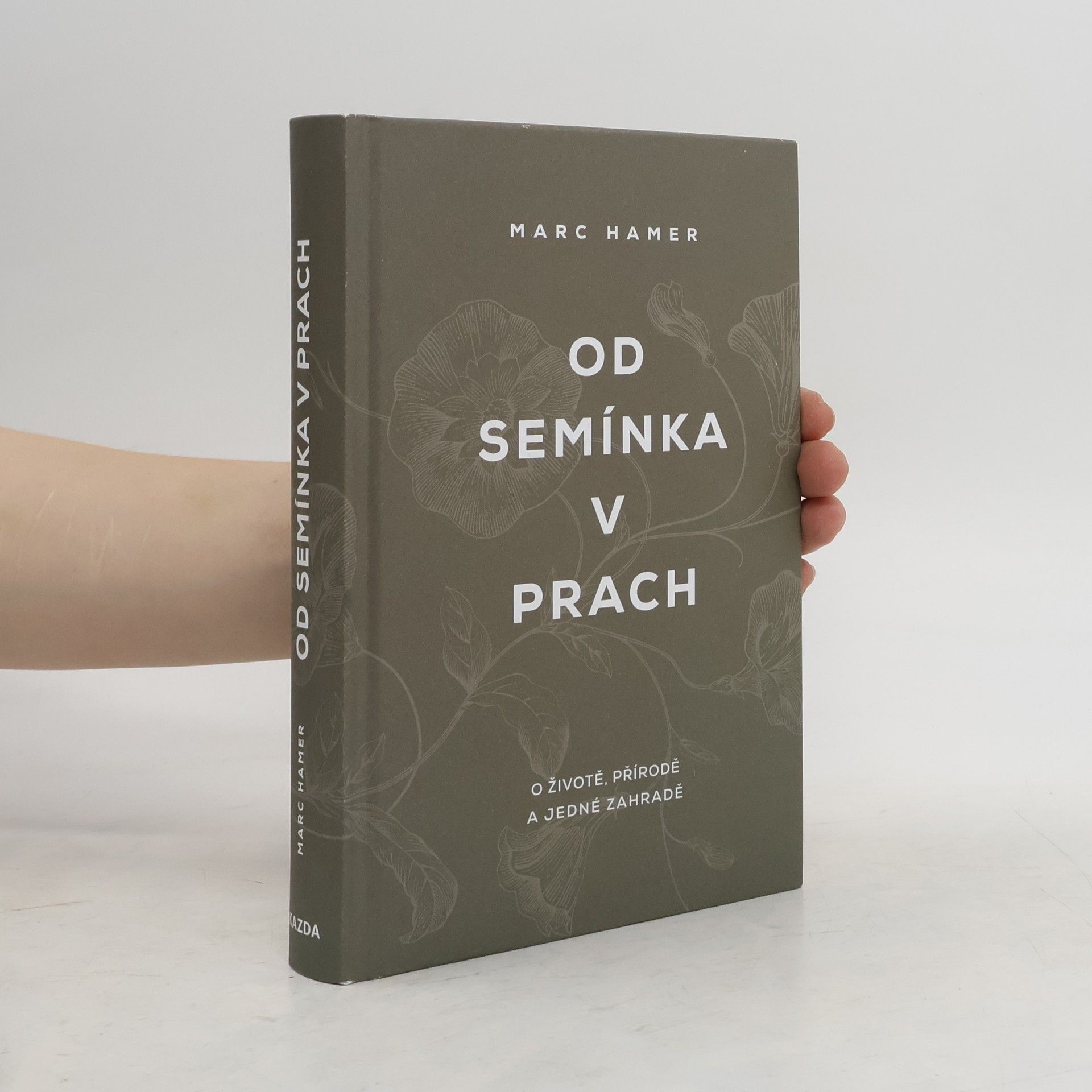 Marc Hamer Od semínka v prach