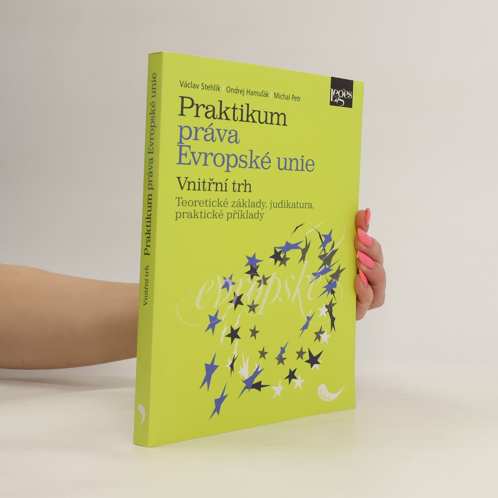 Ondrej Hamuľák Praktikum práva Evropské unie: vnitřní trh