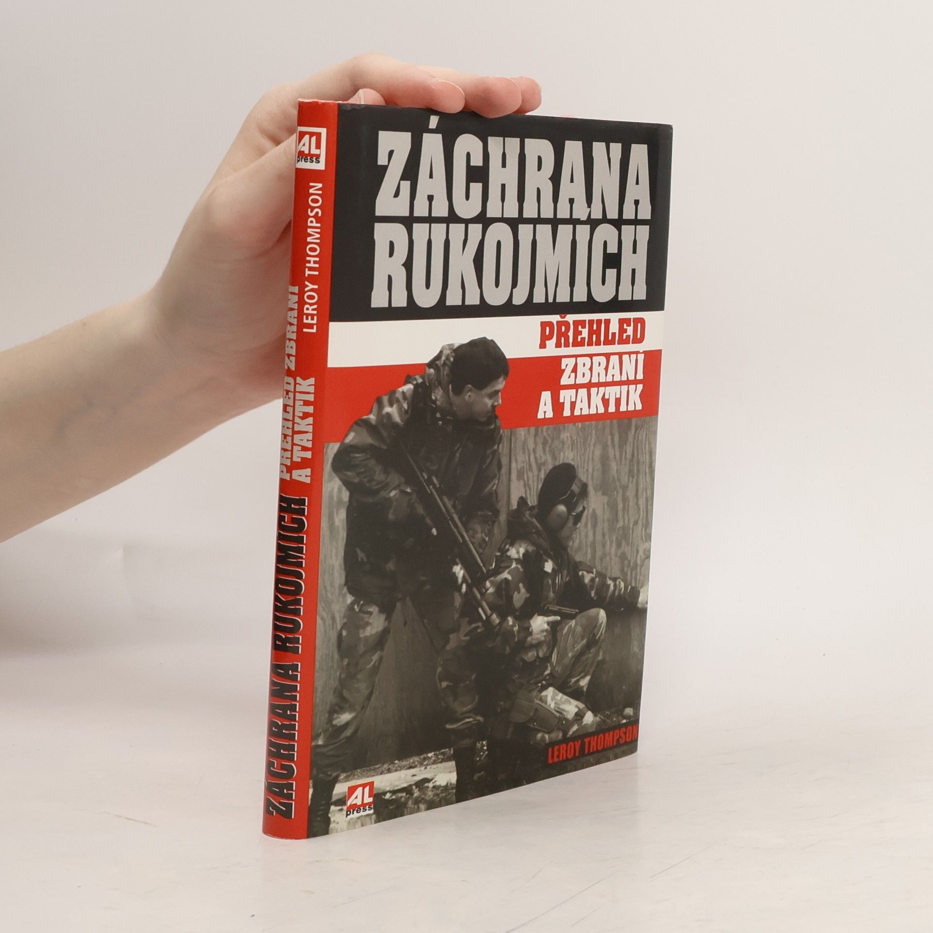 Leroy Thompson Záchrana rukojmích. Přehled zbraní a taktik